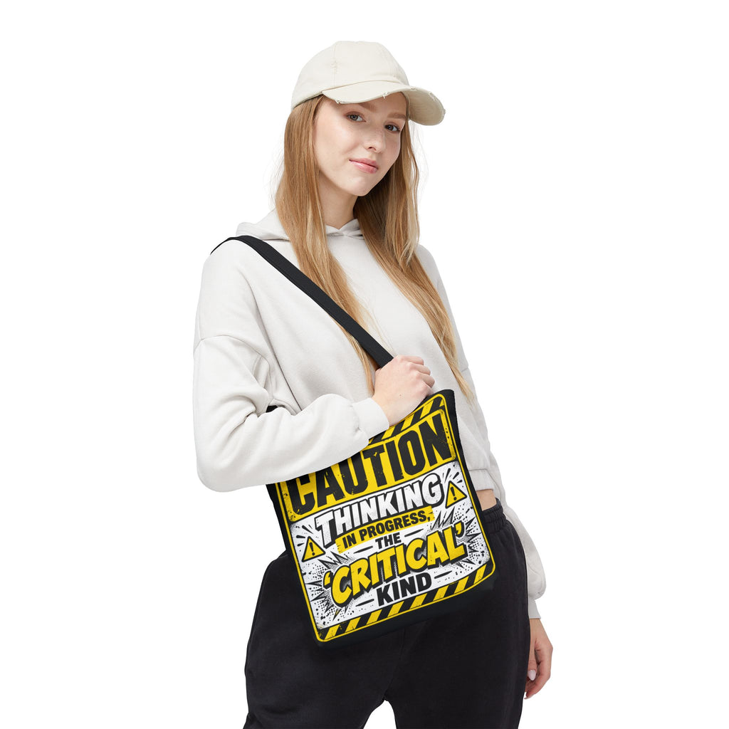 Caution Thinking in Progress Critical Kind Tote Bag