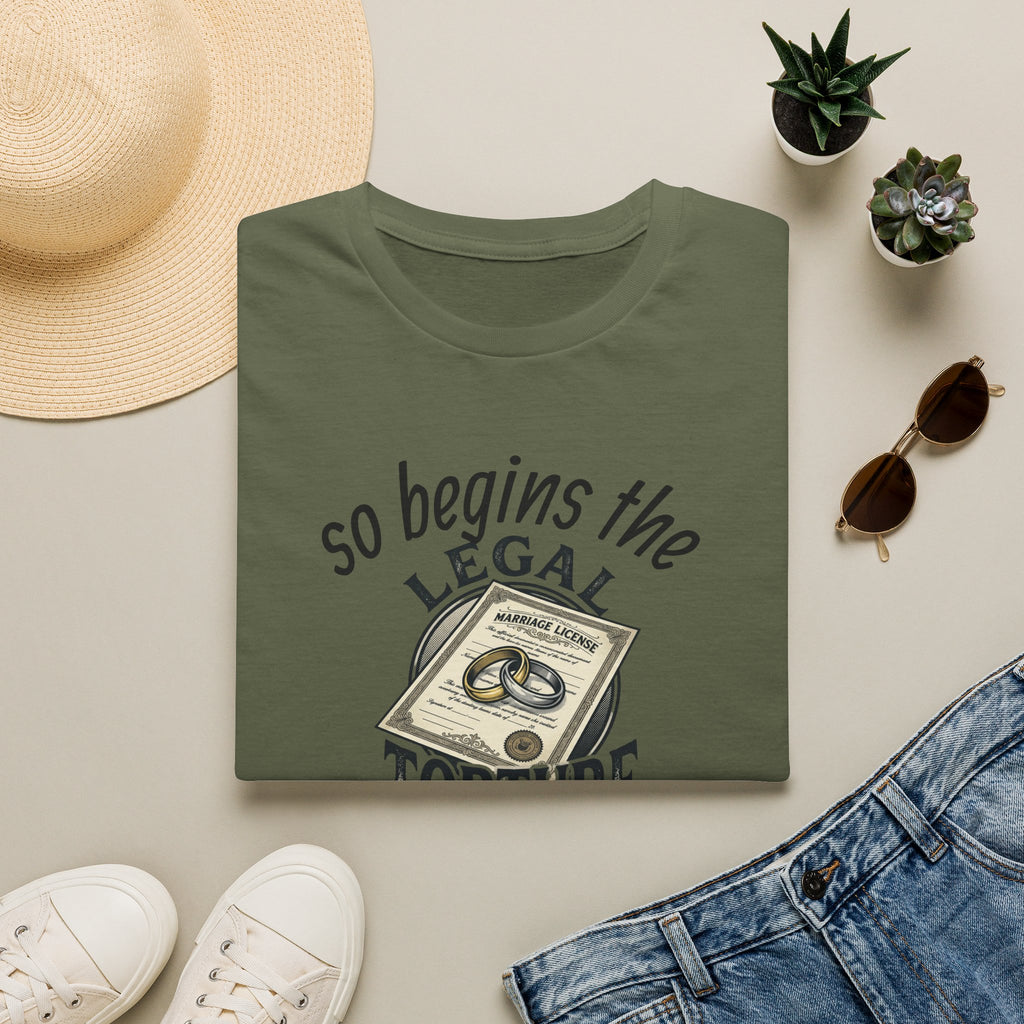 Funny Legal Torture T-Shirt — “And Never Enough Legal Torture Have Same Results” Novelty Tee