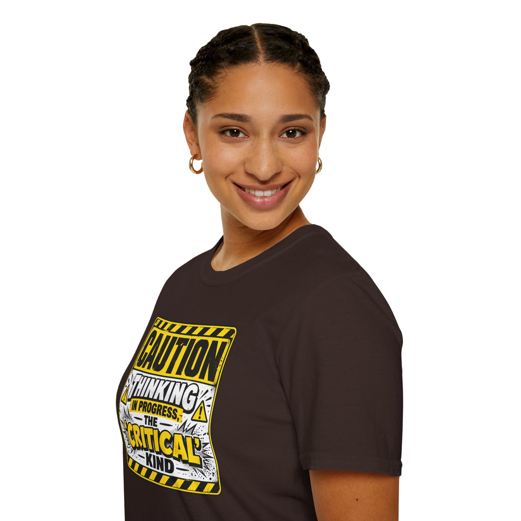 Caution Thinking in Progress Critical Kind T-Shirt