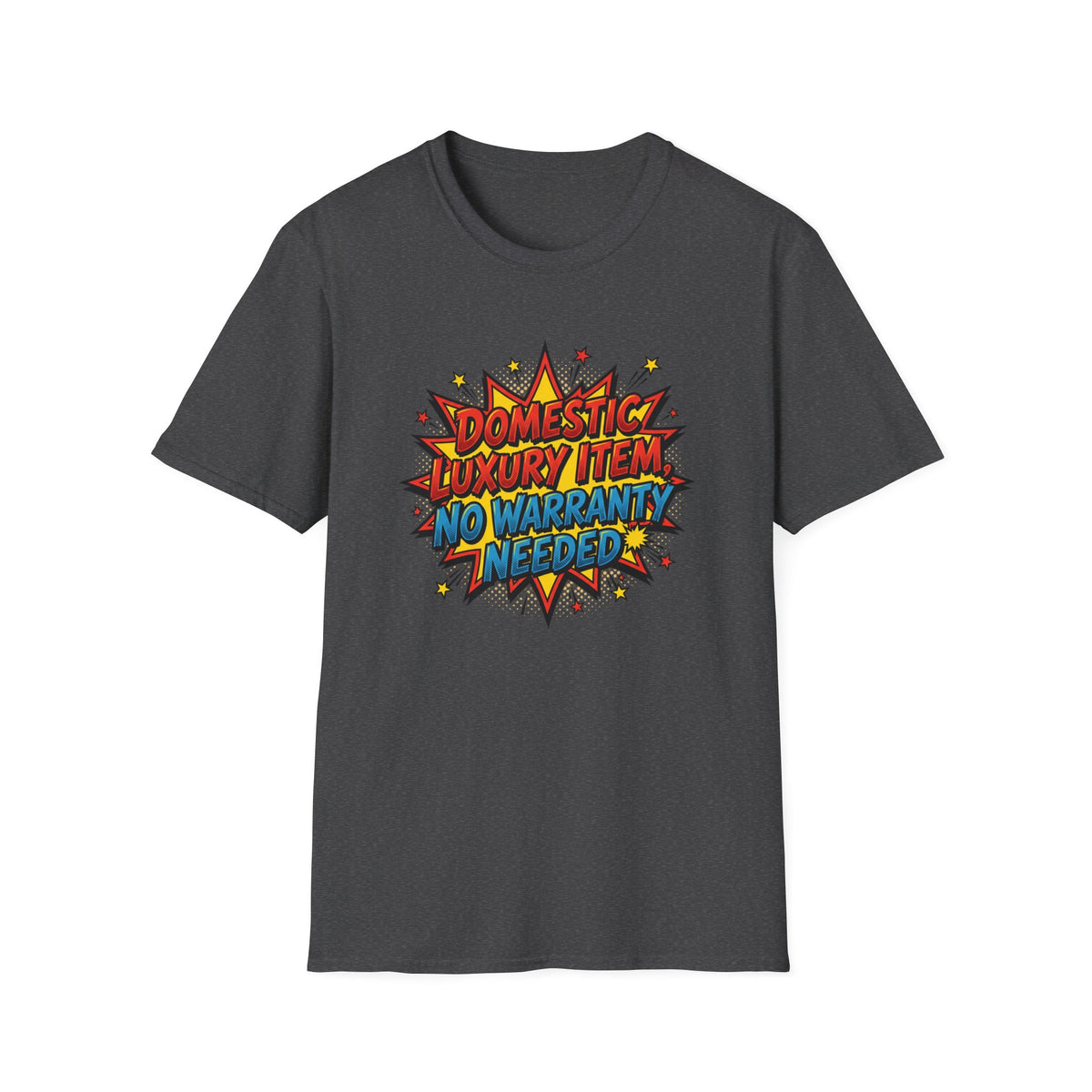 Domestic Luxury Item No Warranty Needed Graphic T-Shirt