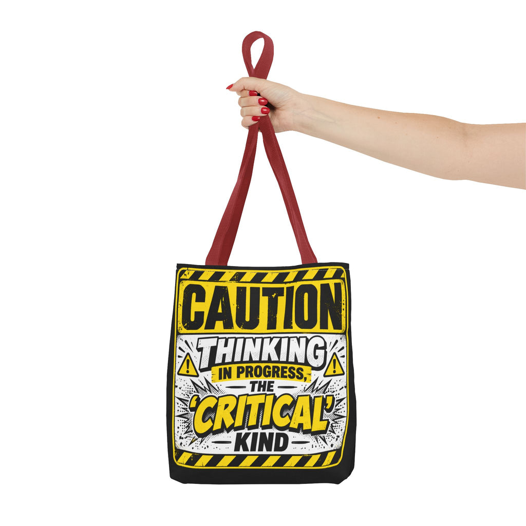 Caution Thinking in Progress Critical Kind Tote Bag