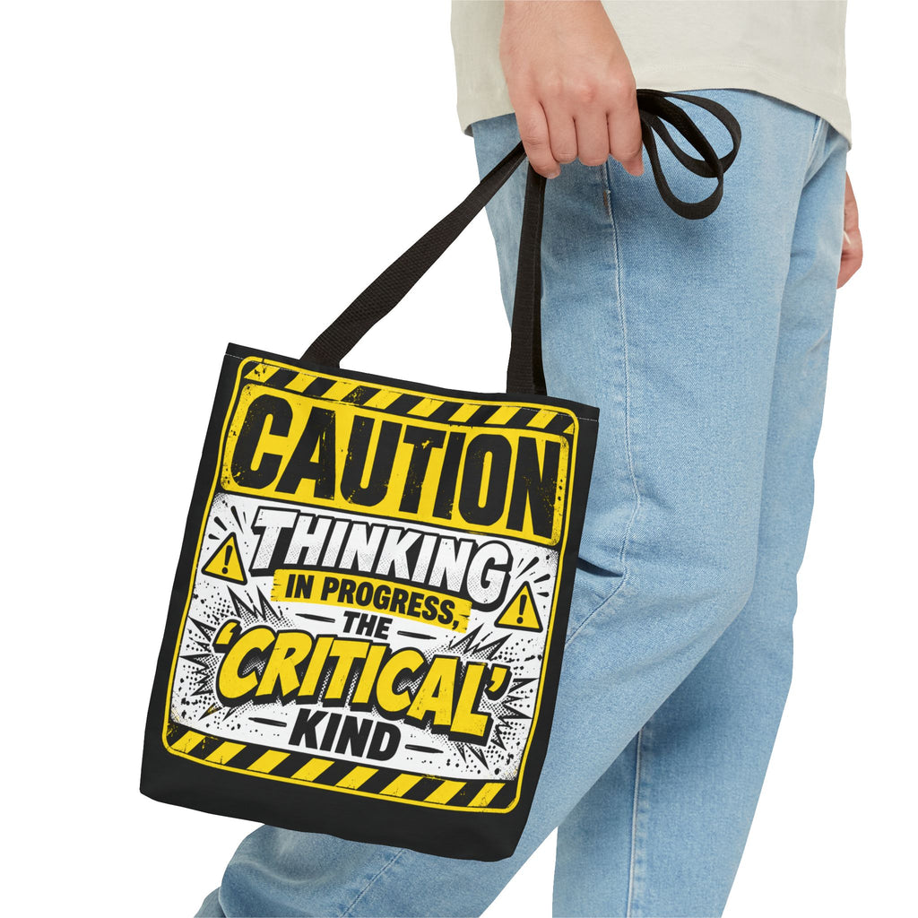 Caution Thinking in Progress Critical Kind Tote Bag