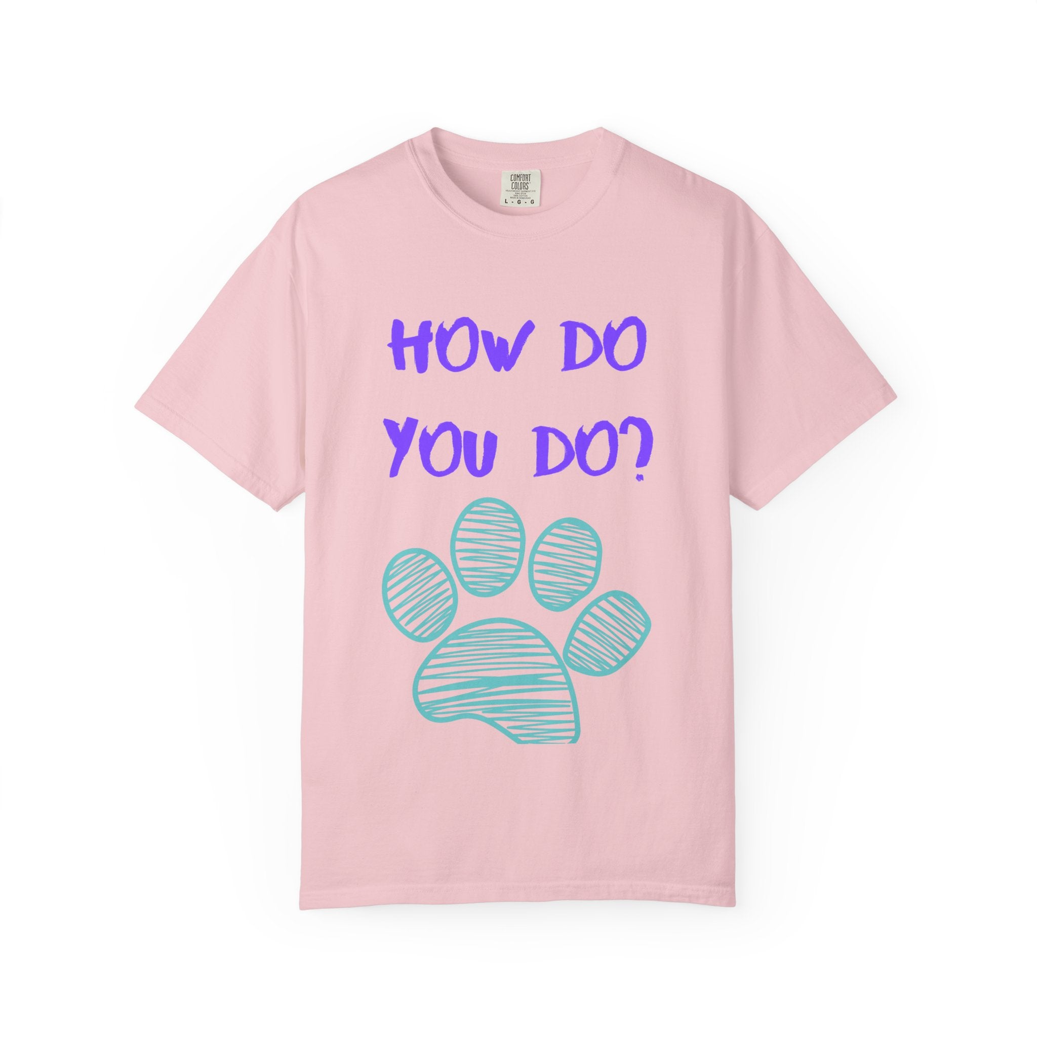 How Do You Do? Paw Print Unisex Garment-Dyed T-Shirt