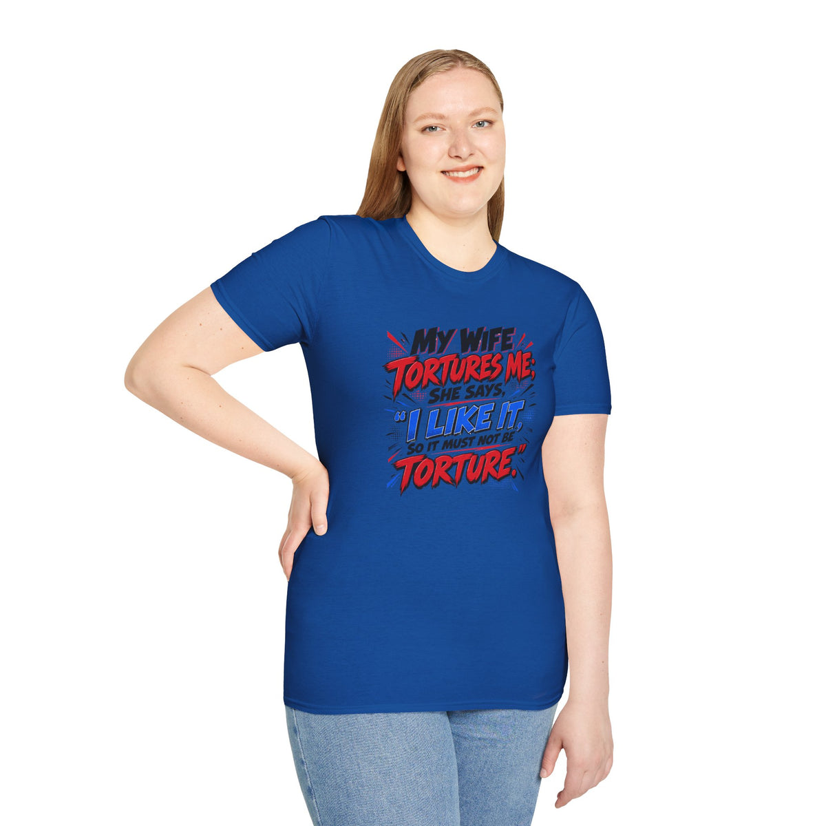 My Wife Tortures Me Funny Marriage Joke T-Shirt