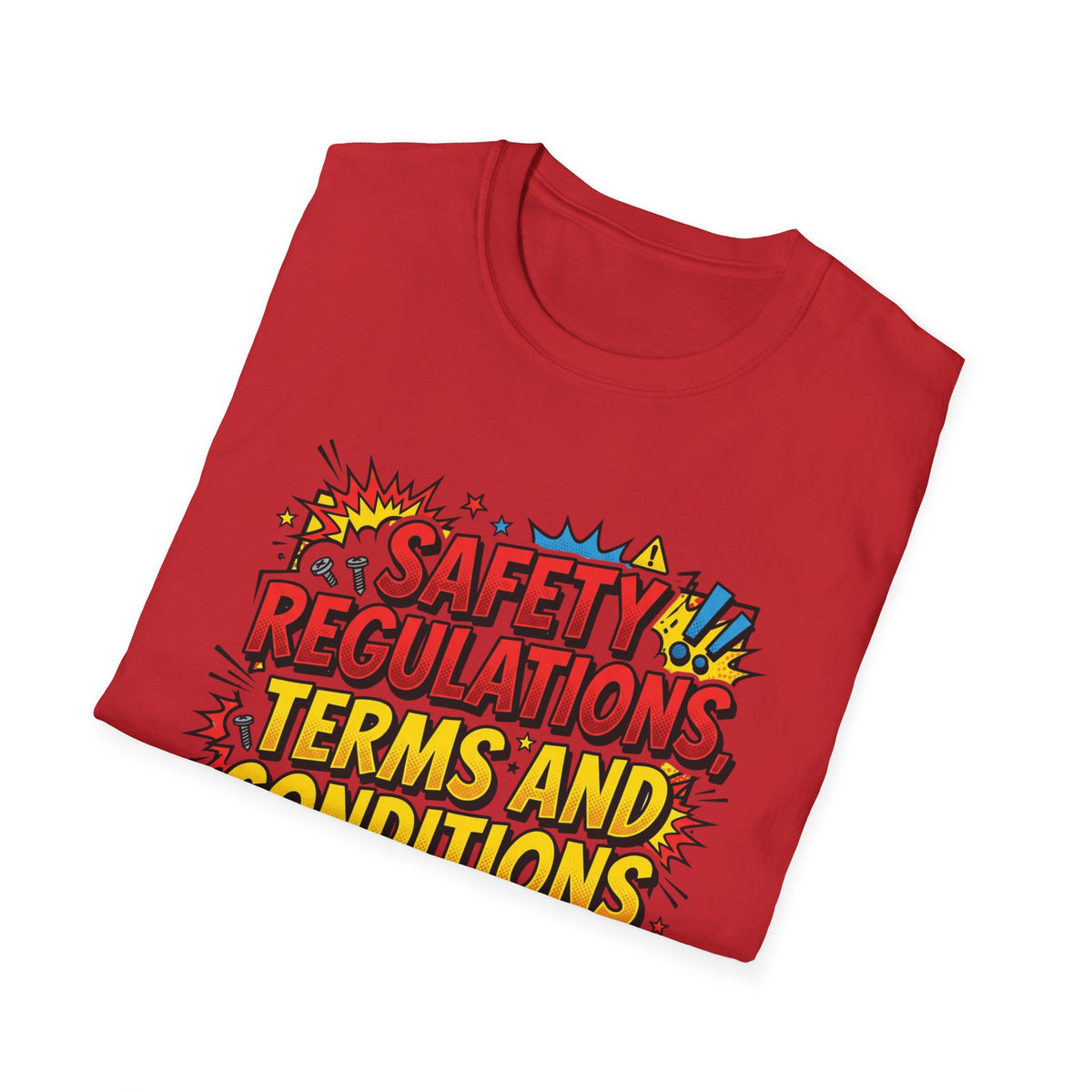 Funny Graphic T-Shirt — “Safety Regulations, Terms and Conditions (Same Thing)” Pop Art Tee