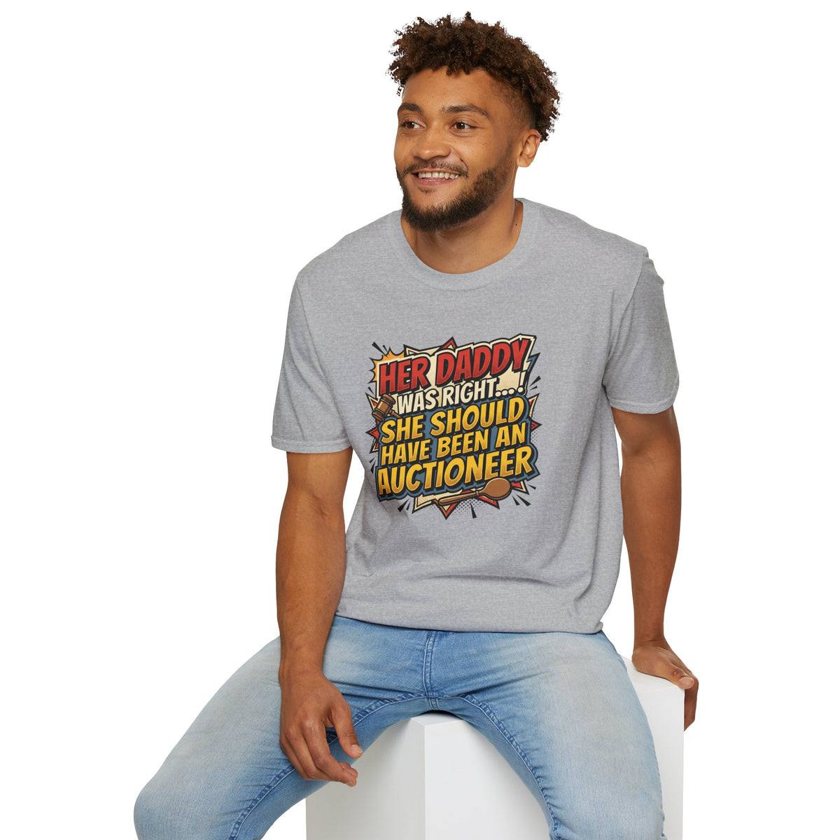 T-Shirt — “Her Daddy Was Right… She Should Have Been An Auctioneer” Funny Retro Graphic Tee