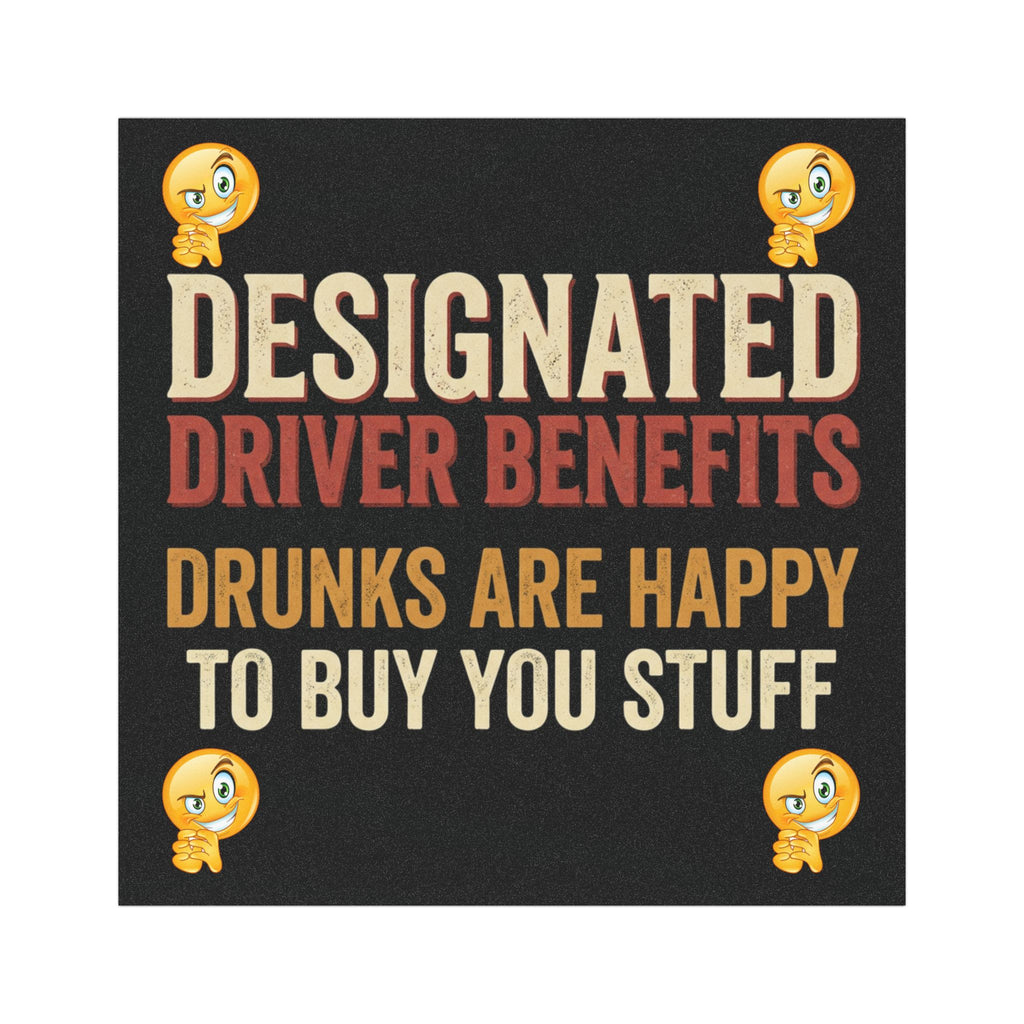 Car Magnet — "Designated Driver Benefits: Drunks Are Happy To Buy You Stuff"