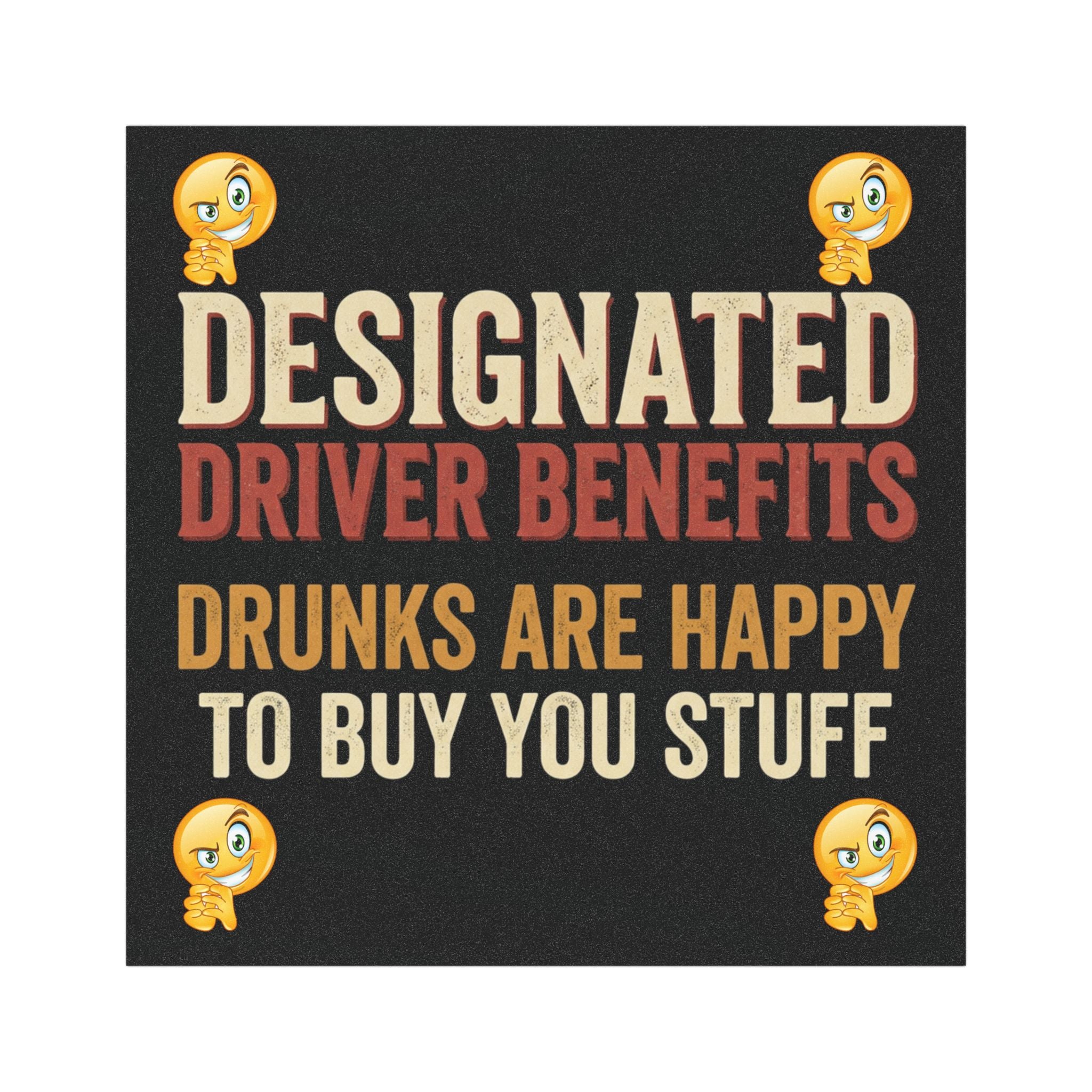 Car Magnet — "Designated Driver Benefits: Drunks Are Happy To Buy You Stuff"