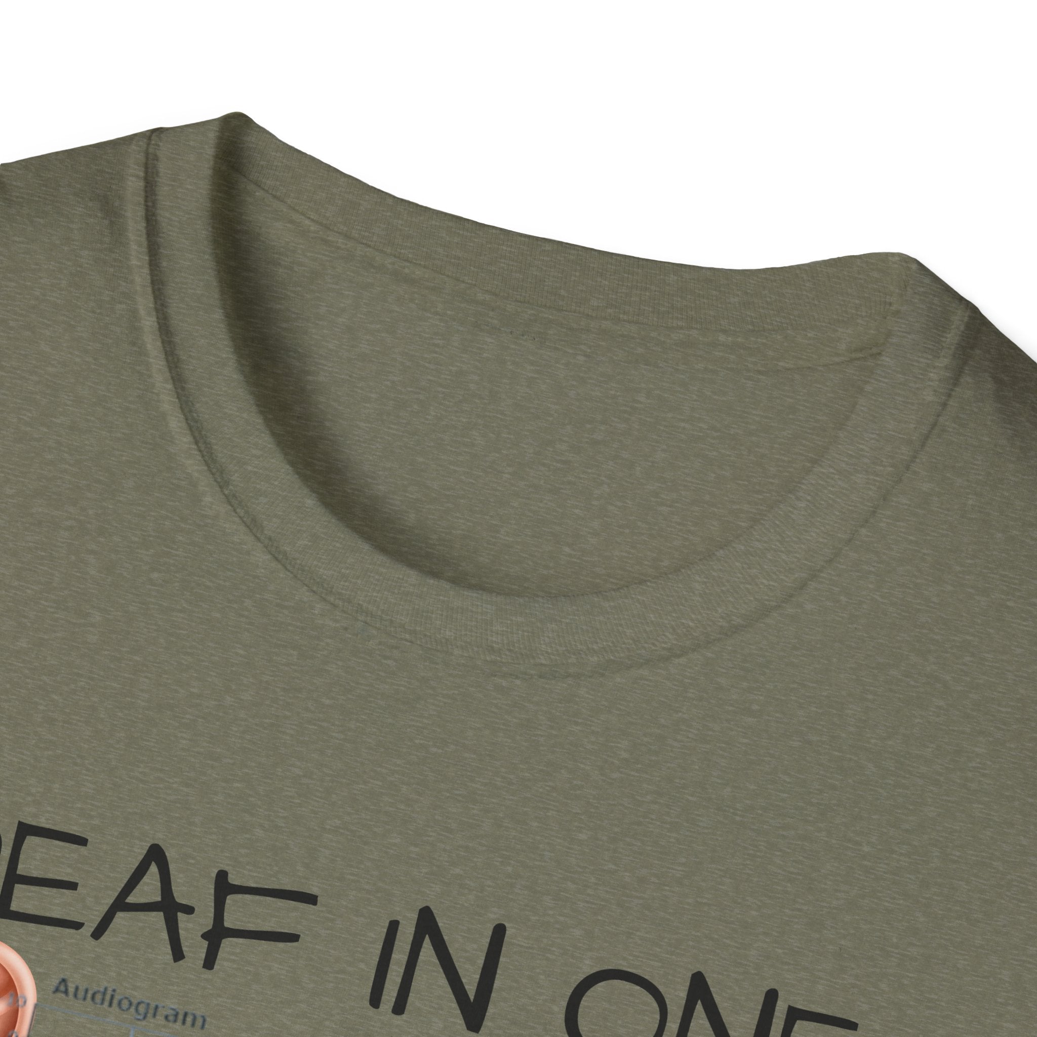DEAF IN ONE EAR CANT HEAR OUT THE OTHER