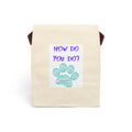 HOW DO YOU DO Canvas Lunch Bag With Strap