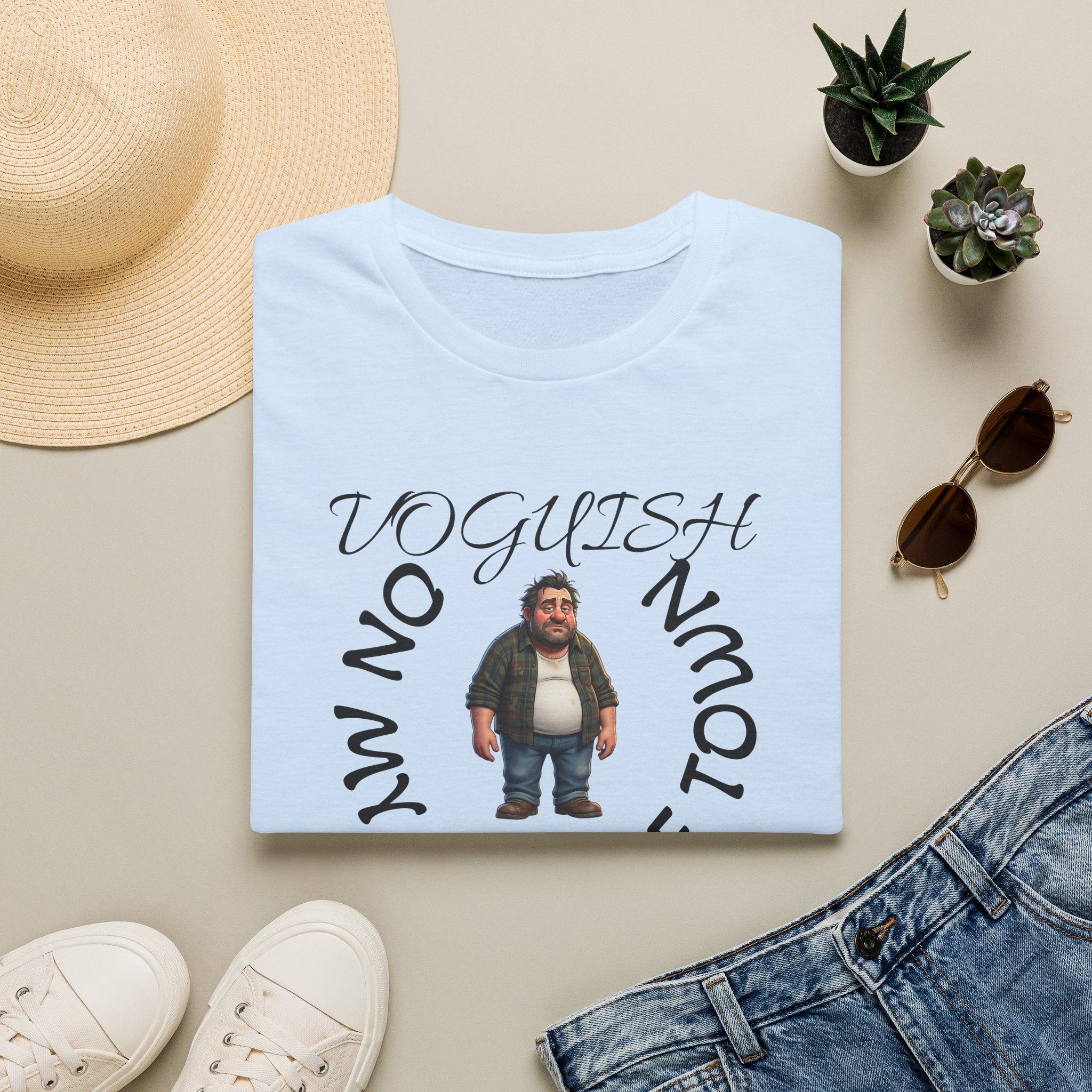 T-Shirt — 'Voguish' Funny Character Tee: 'I'm Not From This Side of Town' Casual Graphic Shirt