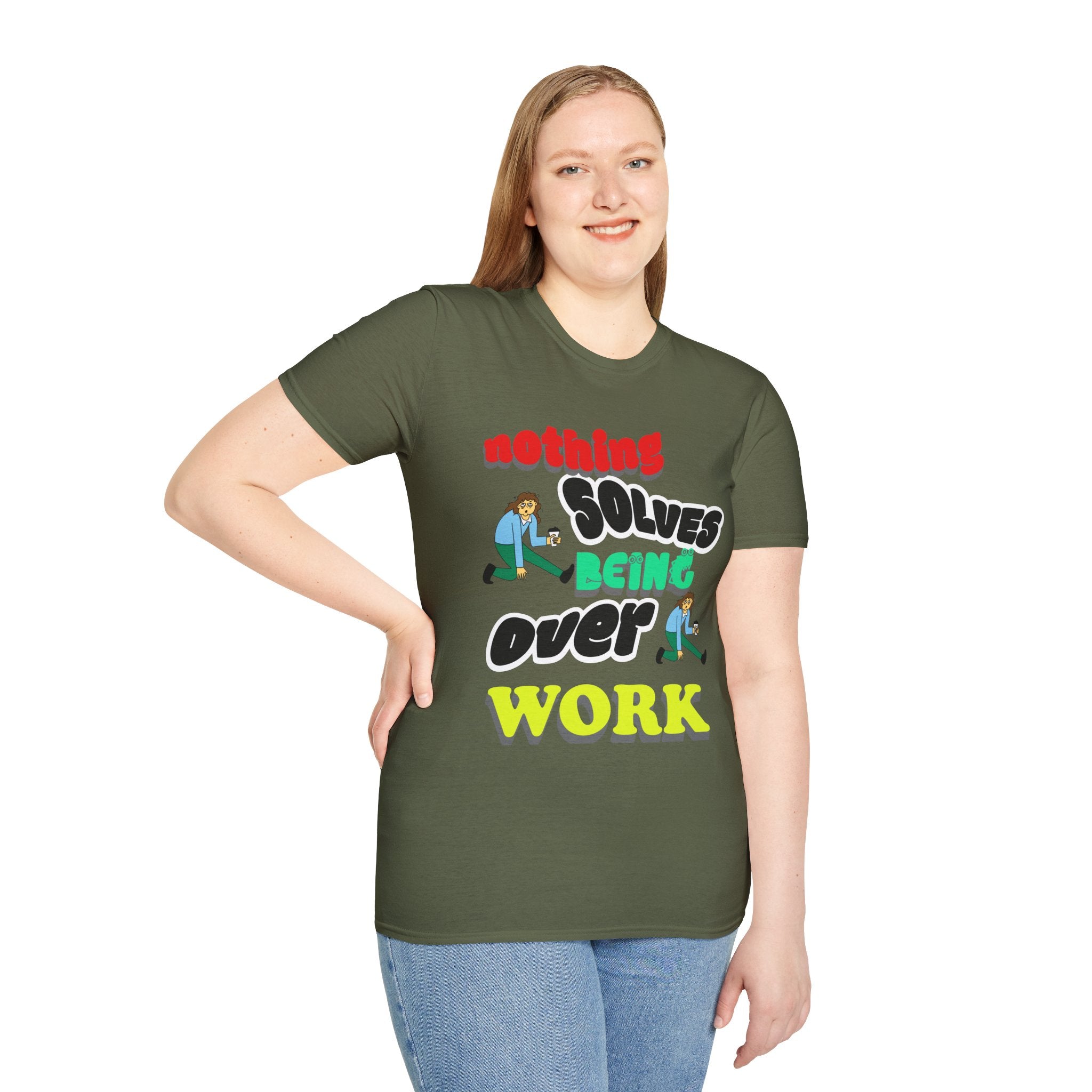 NOTHING SOLVES BEING OVER WORK Unisex Softstyle T-Shirt