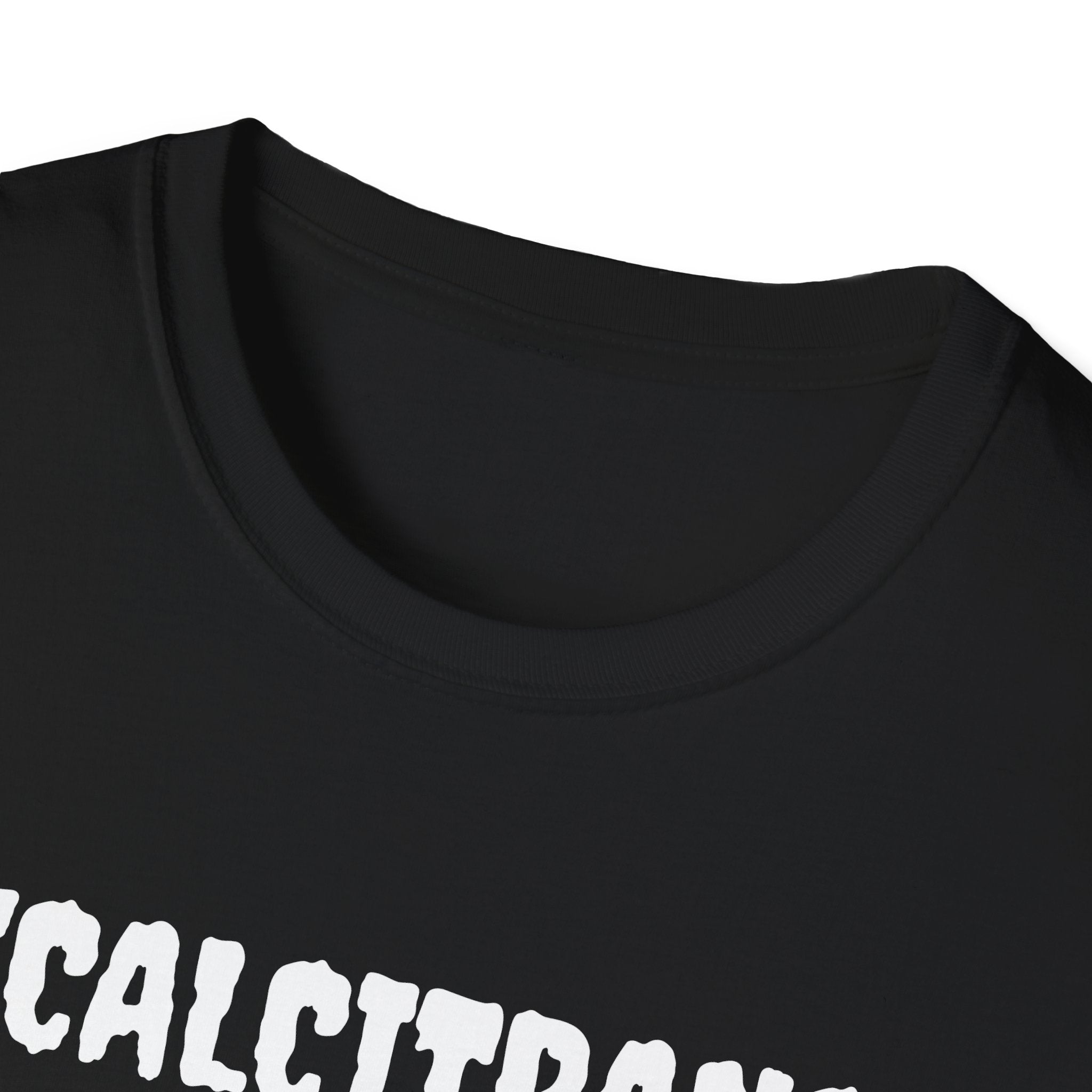 RECALCITRANCE Unisex Soft style T-Shirt