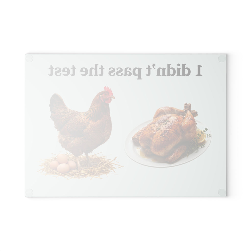 I DIDNT PASS THE TEST Glass Cutting Board