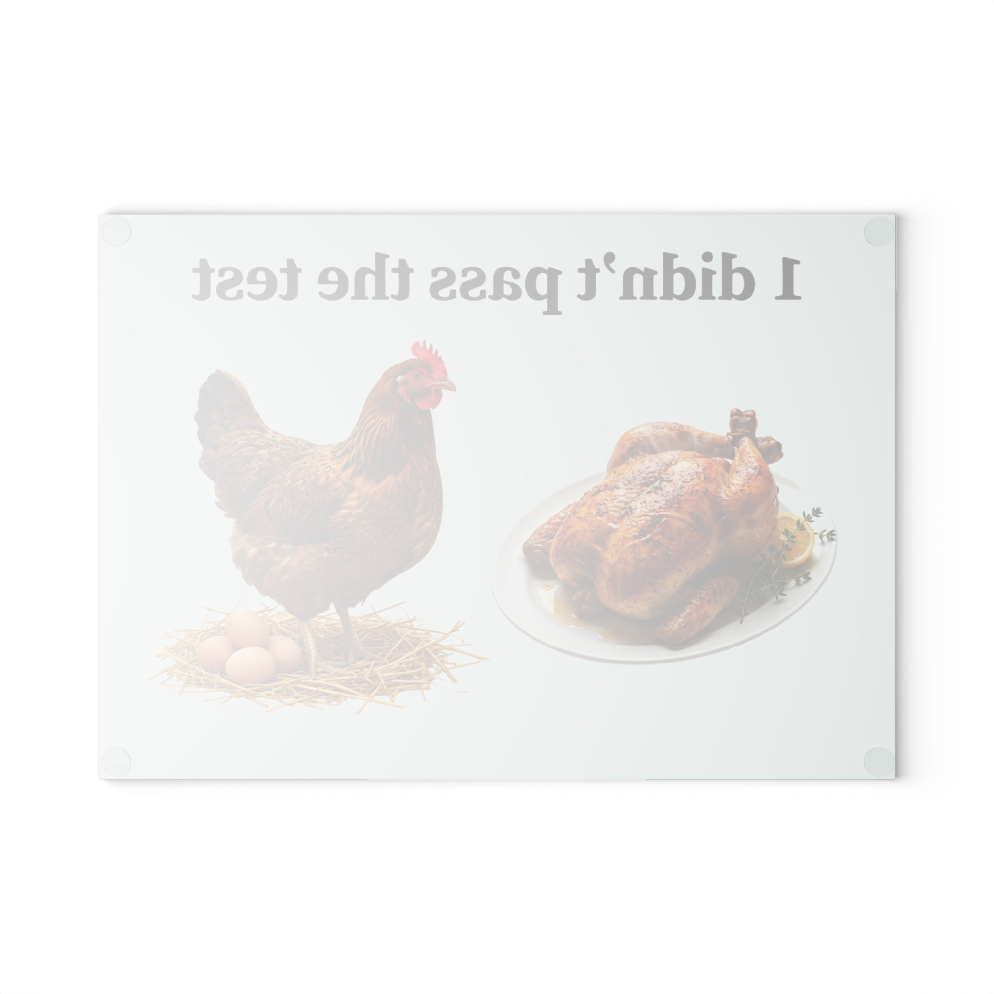 I DIDNT PASS THE TEST Glass Cutting Board