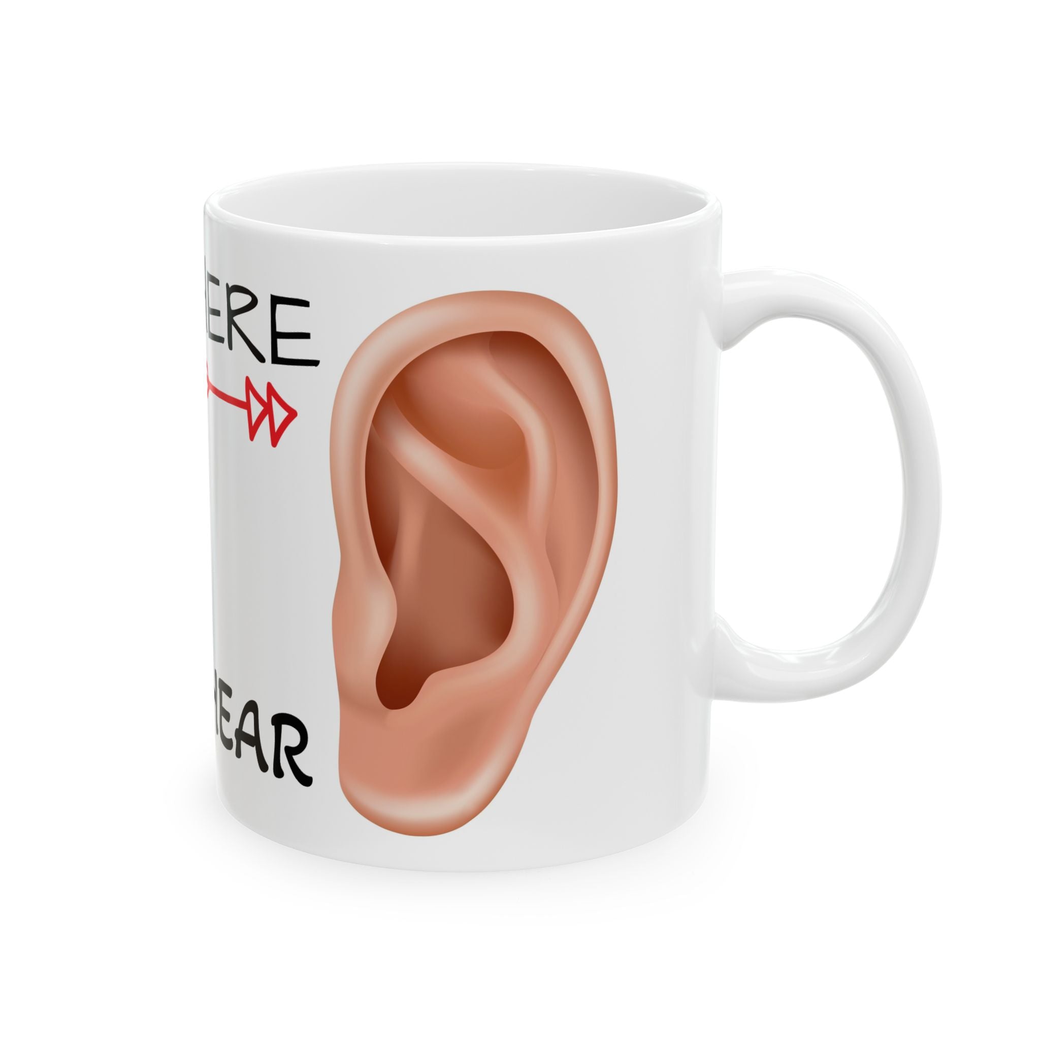 Deaf in One Ear Can't Hear Out the Other Coffee Mug (11oz, 15oz)