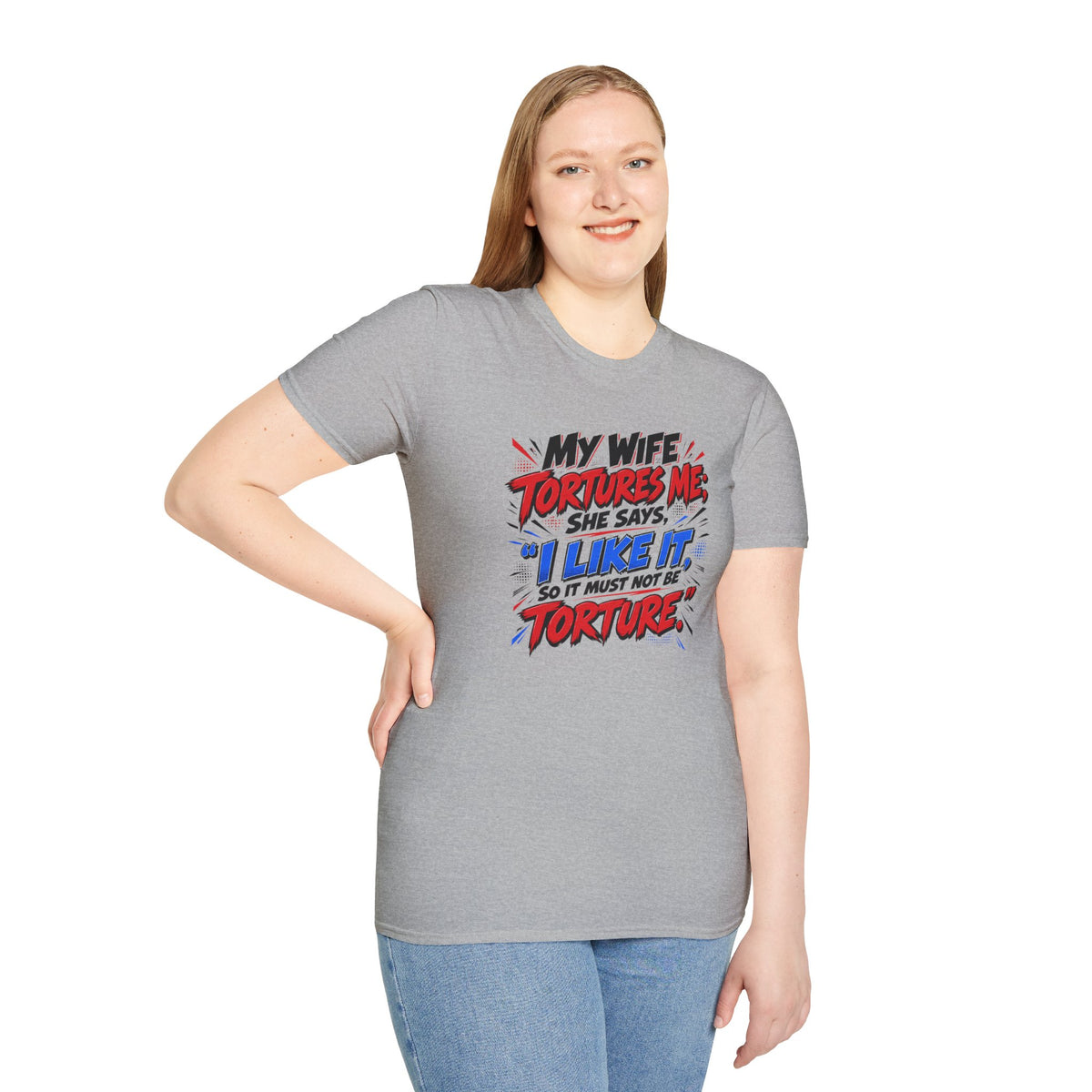 My Wife Tortures Me Funny Marriage Joke T-Shirt