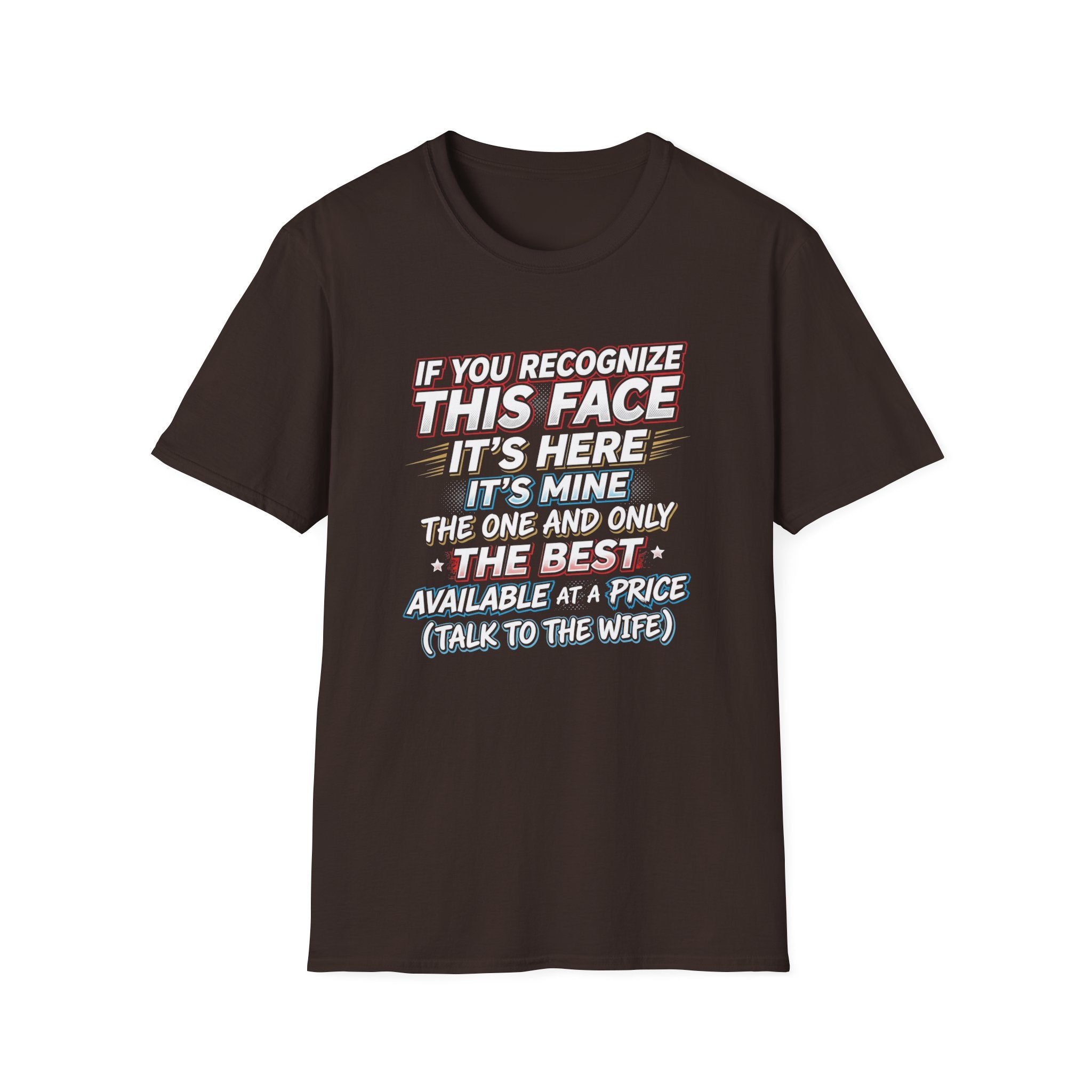 T-Shirt — “If You Recognize This Face It’s Mine” Funny She/His Wife Joke Tee