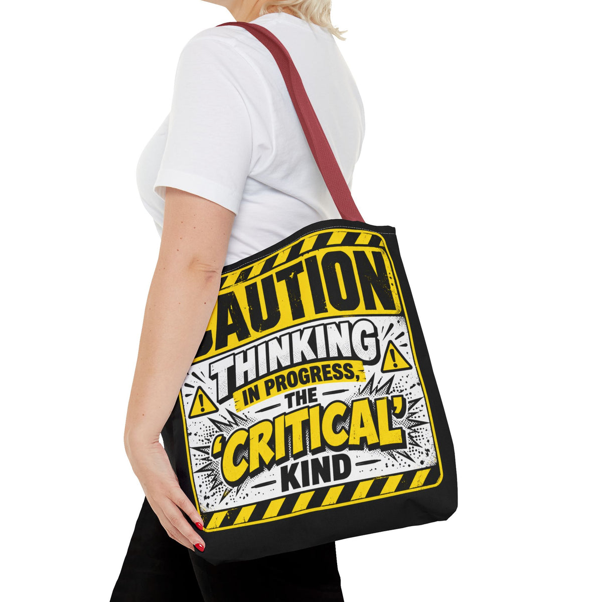 Caution Thinking in Progress Critical Kind Tote Bag