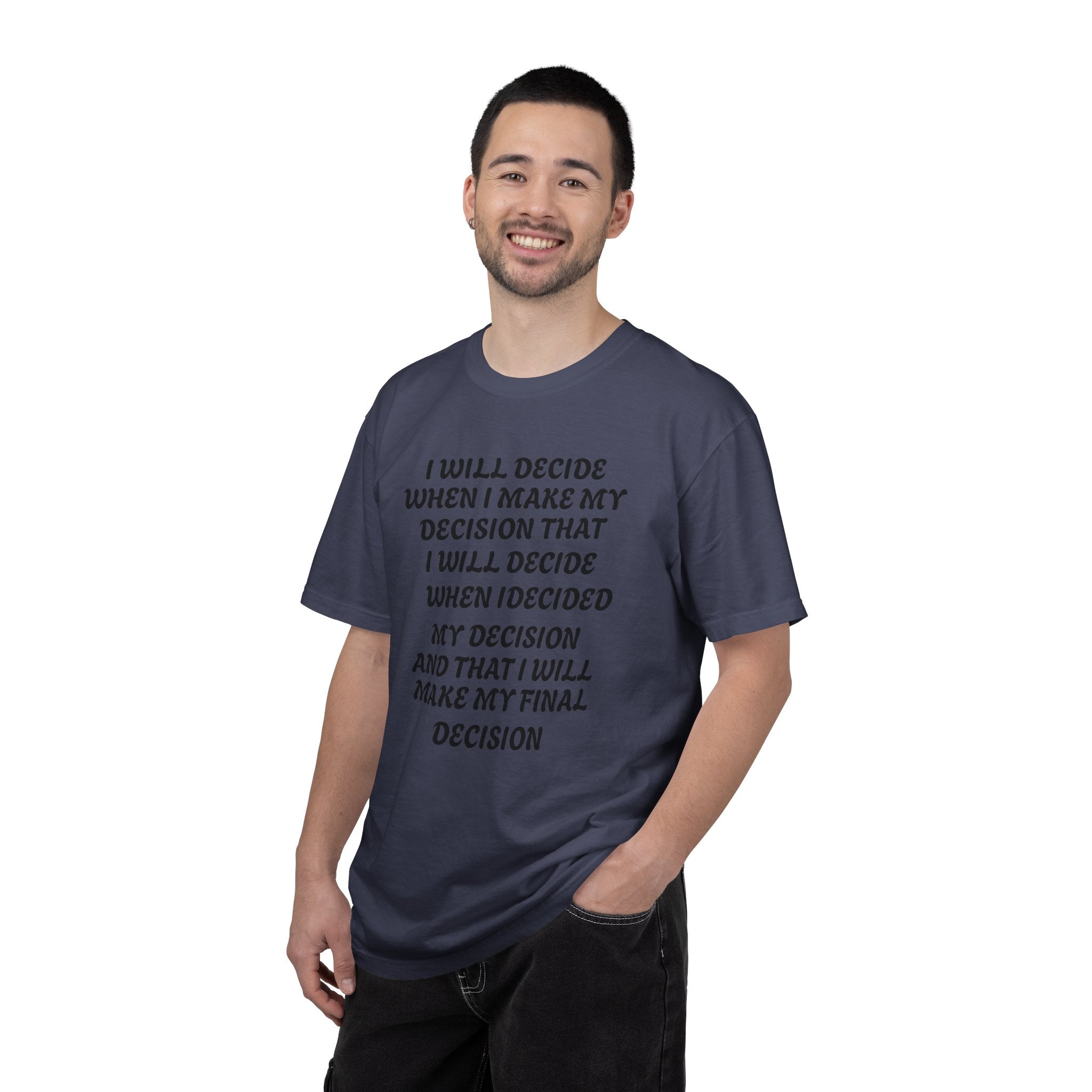 DECIDING TO DECIDE Unisex Garment-Dyed T-shirt