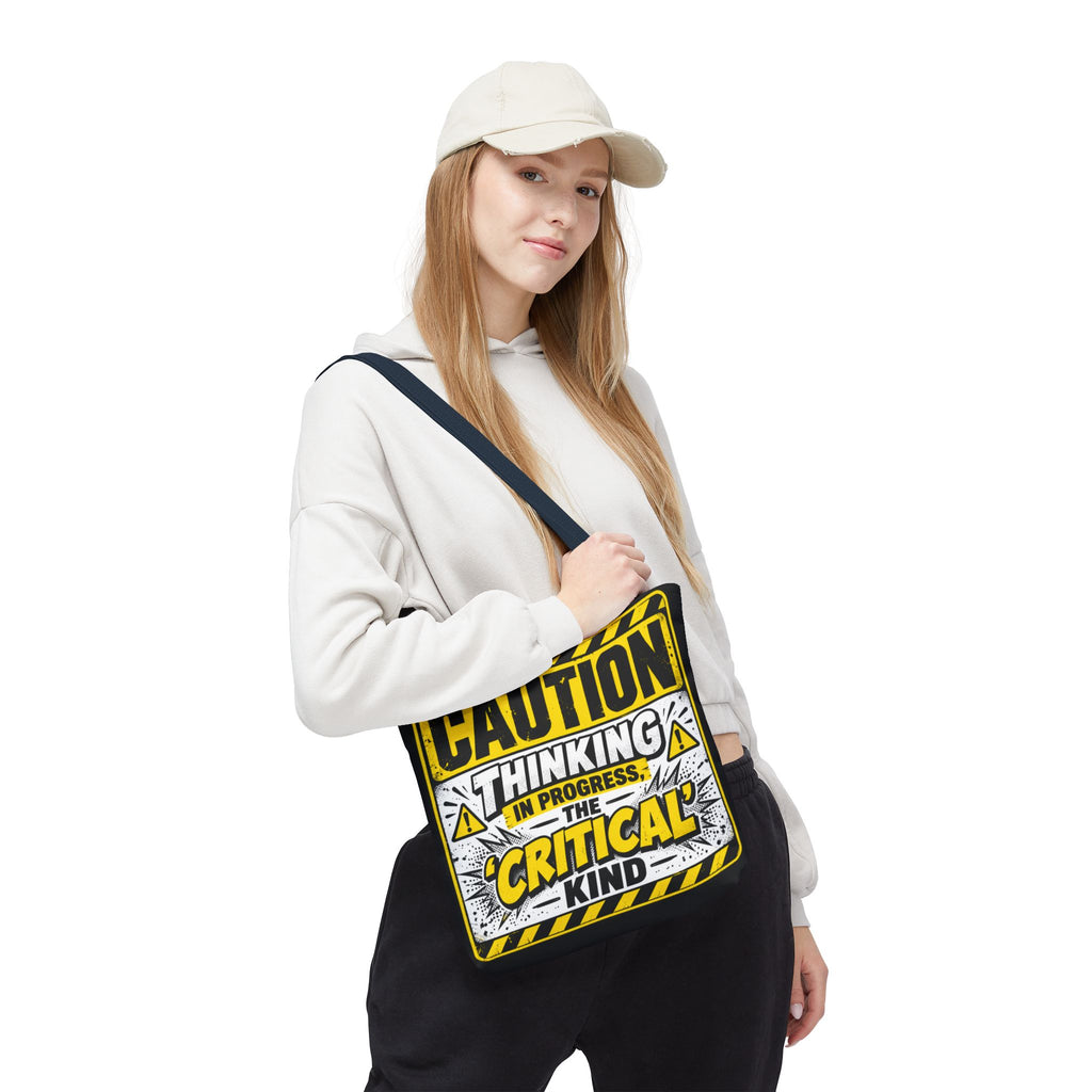 Caution Thinking in Progress Critical Kind Tote Bag