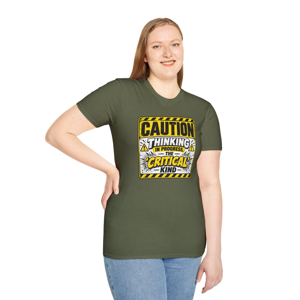 Caution Thinking in Progress Critical Kind T-Shirt