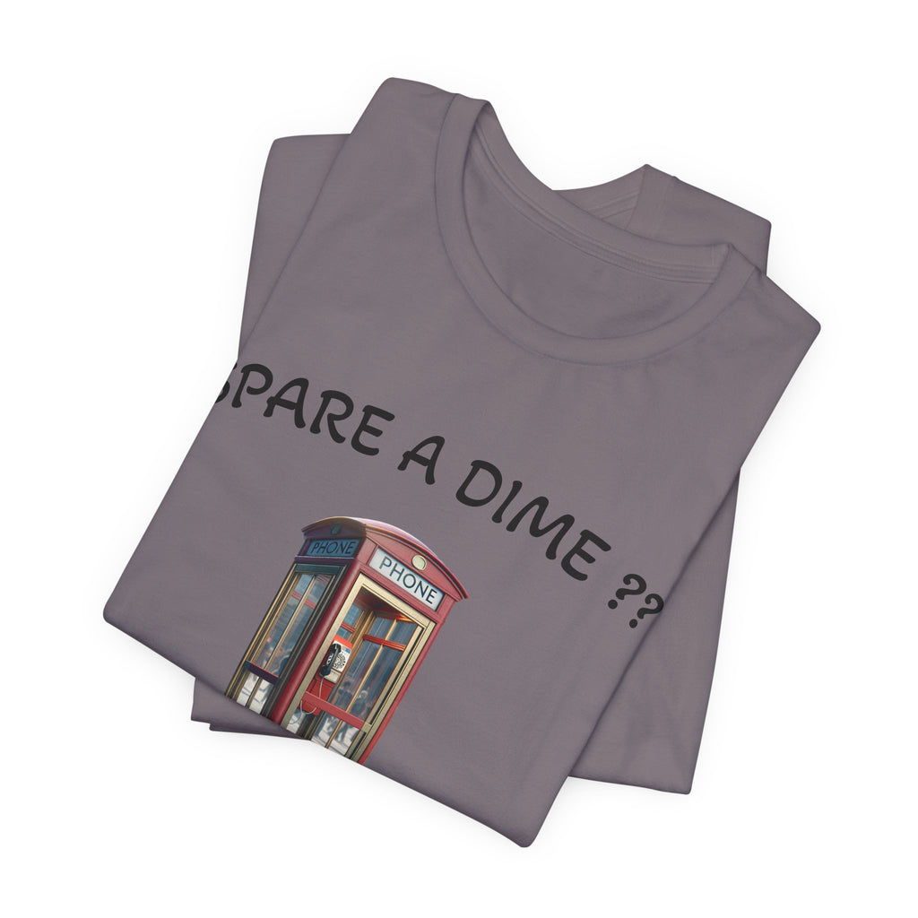 SPARE A DIME tshirt