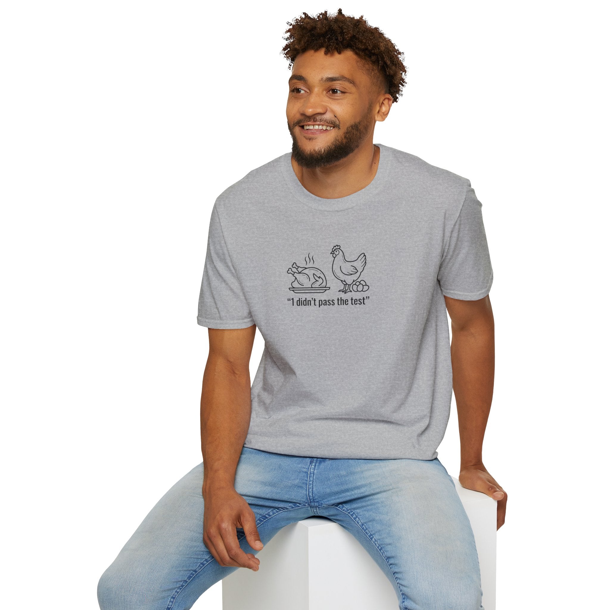 I DIDNT PASS THE TEST (CHICKEN) Unisex Softstyle T-Shirt