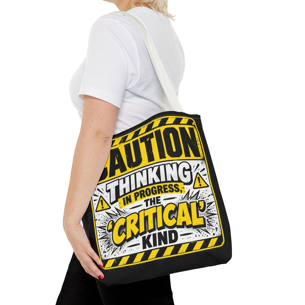 Caution Thinking in Progress Critical Kind Tote Bag