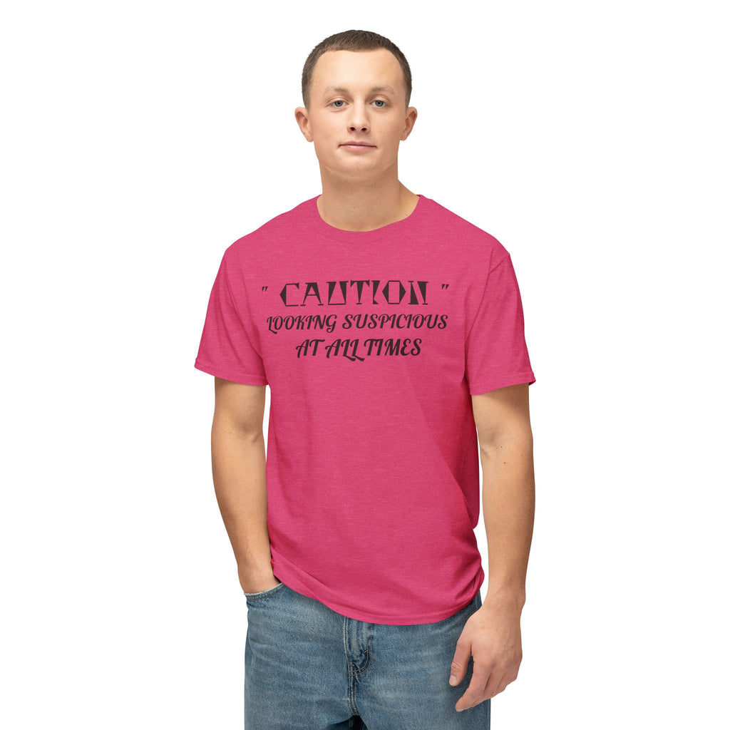 Caution Looking Suspicious At All Times Funny Unisex T-Shirt