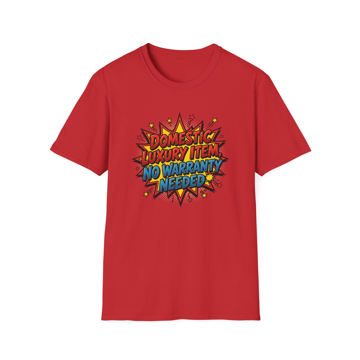 Domestic Luxury Item No Warranty Needed Graphic T-Shirt