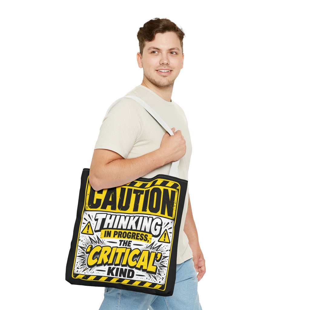 Caution Thinking in Progress Critical Kind Tote Bag