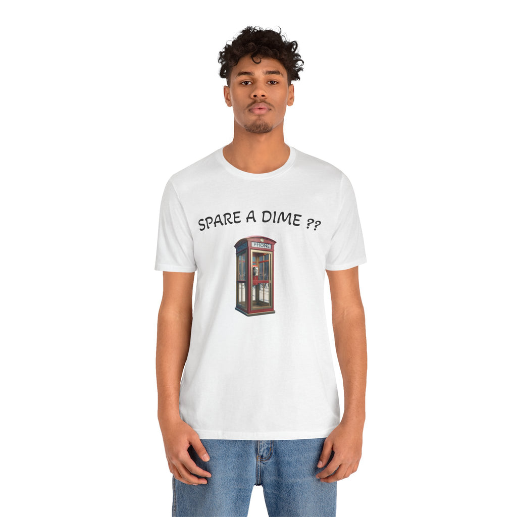 SPARE A DIME tshirt
