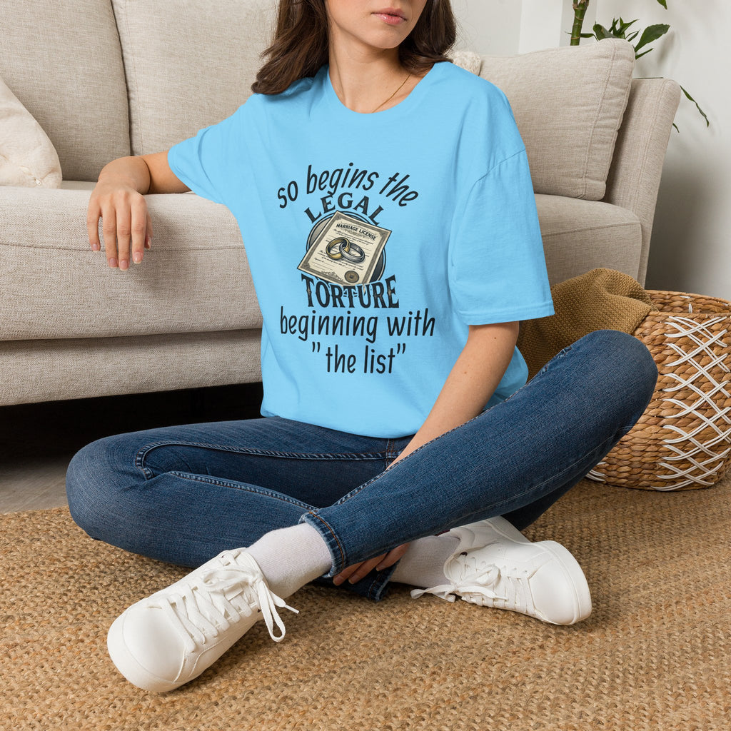 Funny Legal Torture T-Shirt — “And Never Enough Legal Torture Have Same Results” Novelty Tee