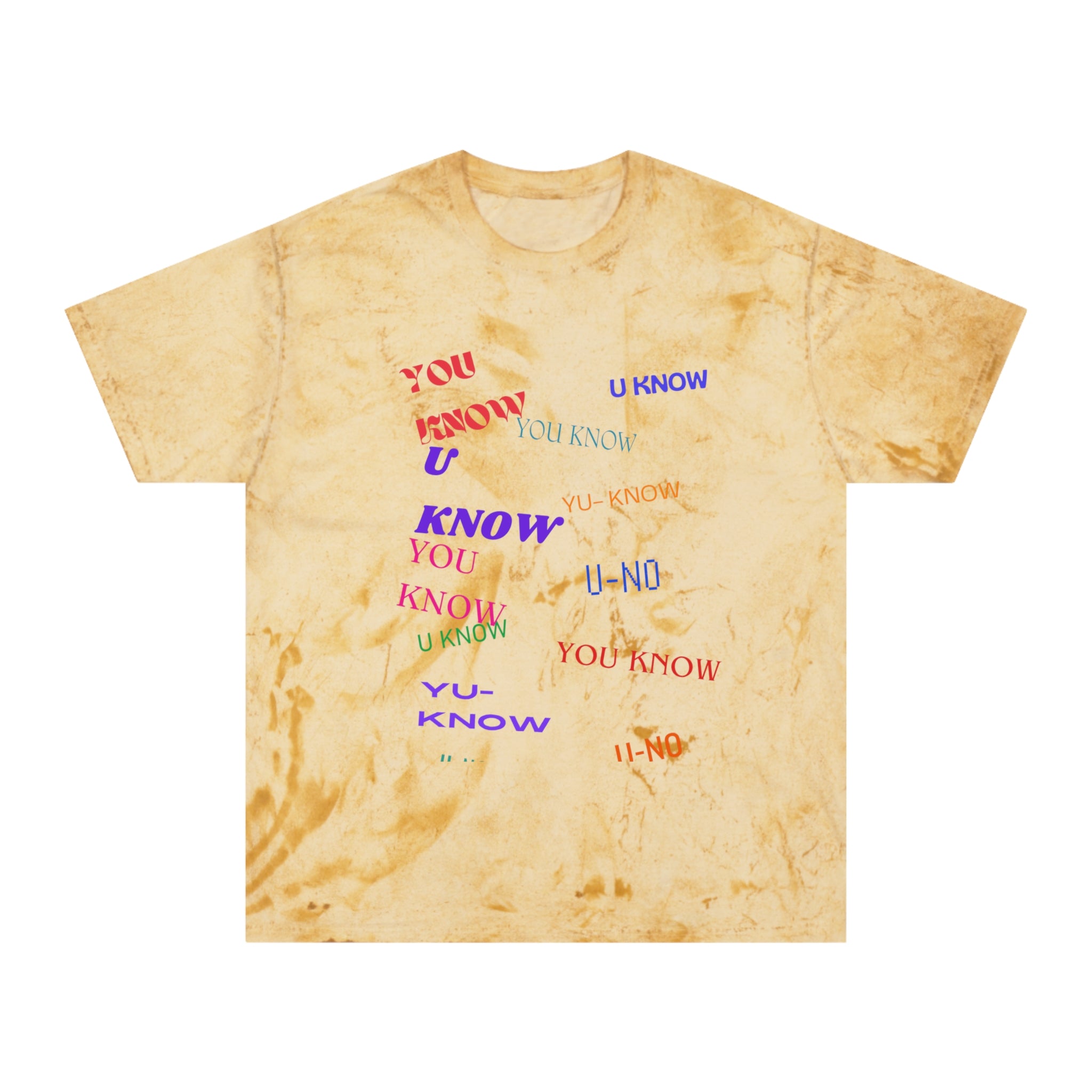 YOU KNOW---Unisex Color Blast T-Shirt