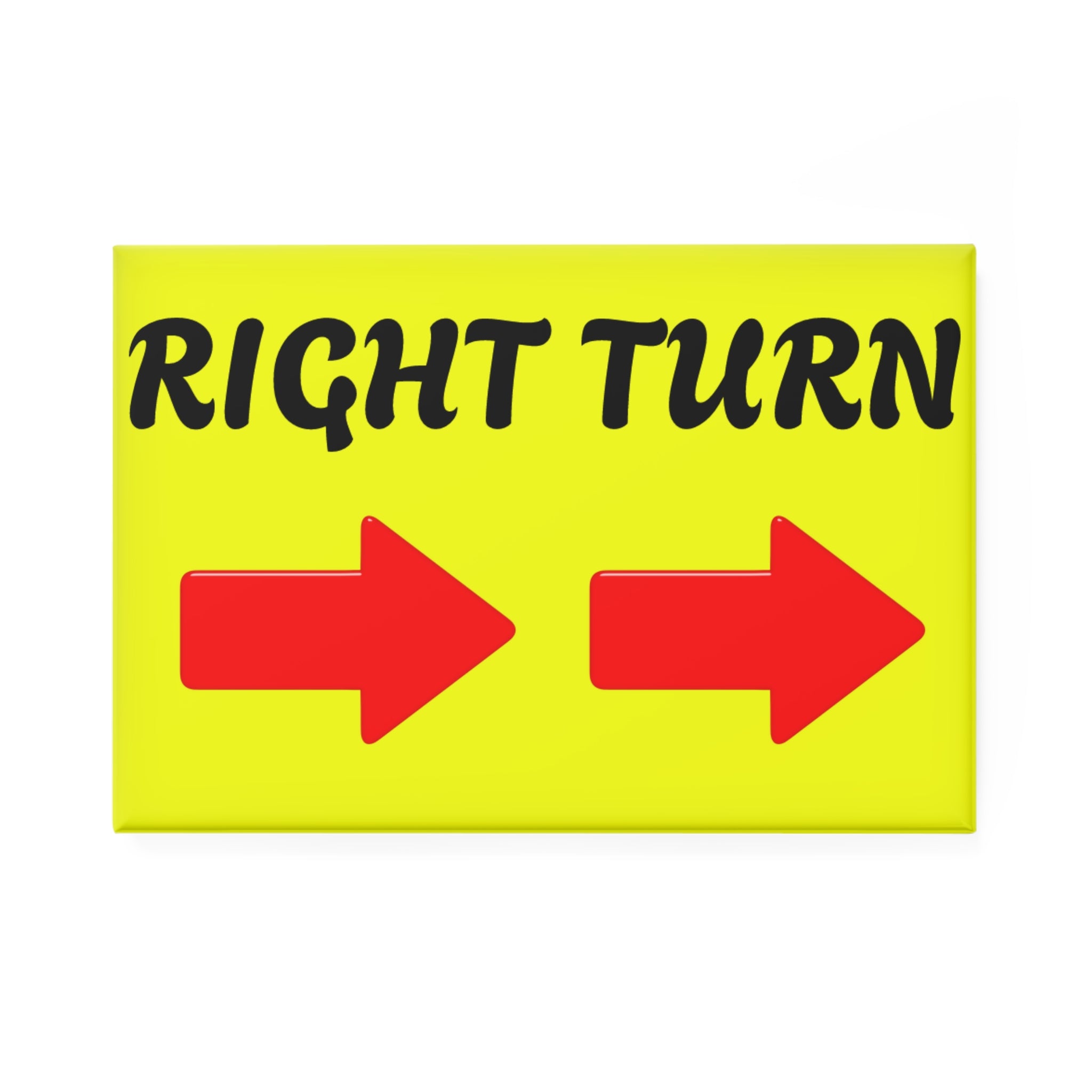 RIGHT TURN Button Magnet, Rectangle (1 & 10 pcs)