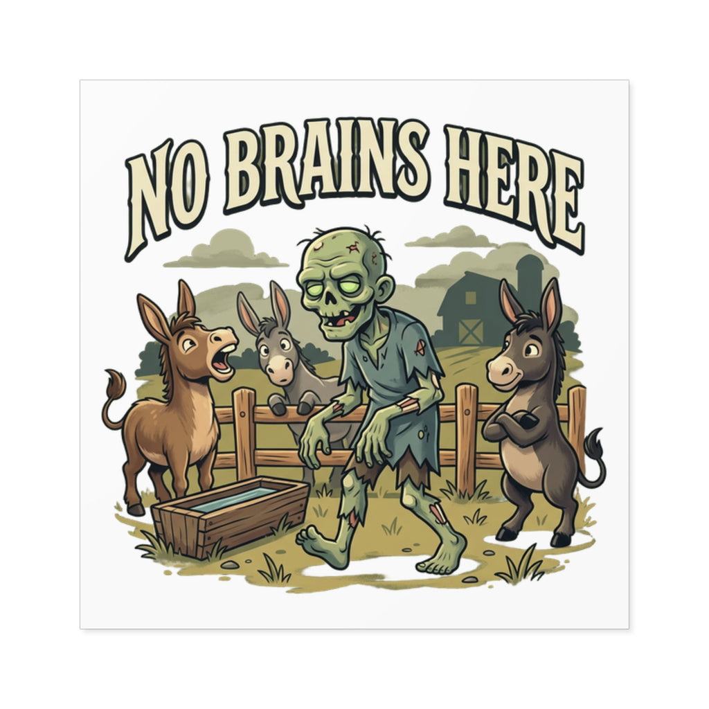 No Brains Here Square Sticker