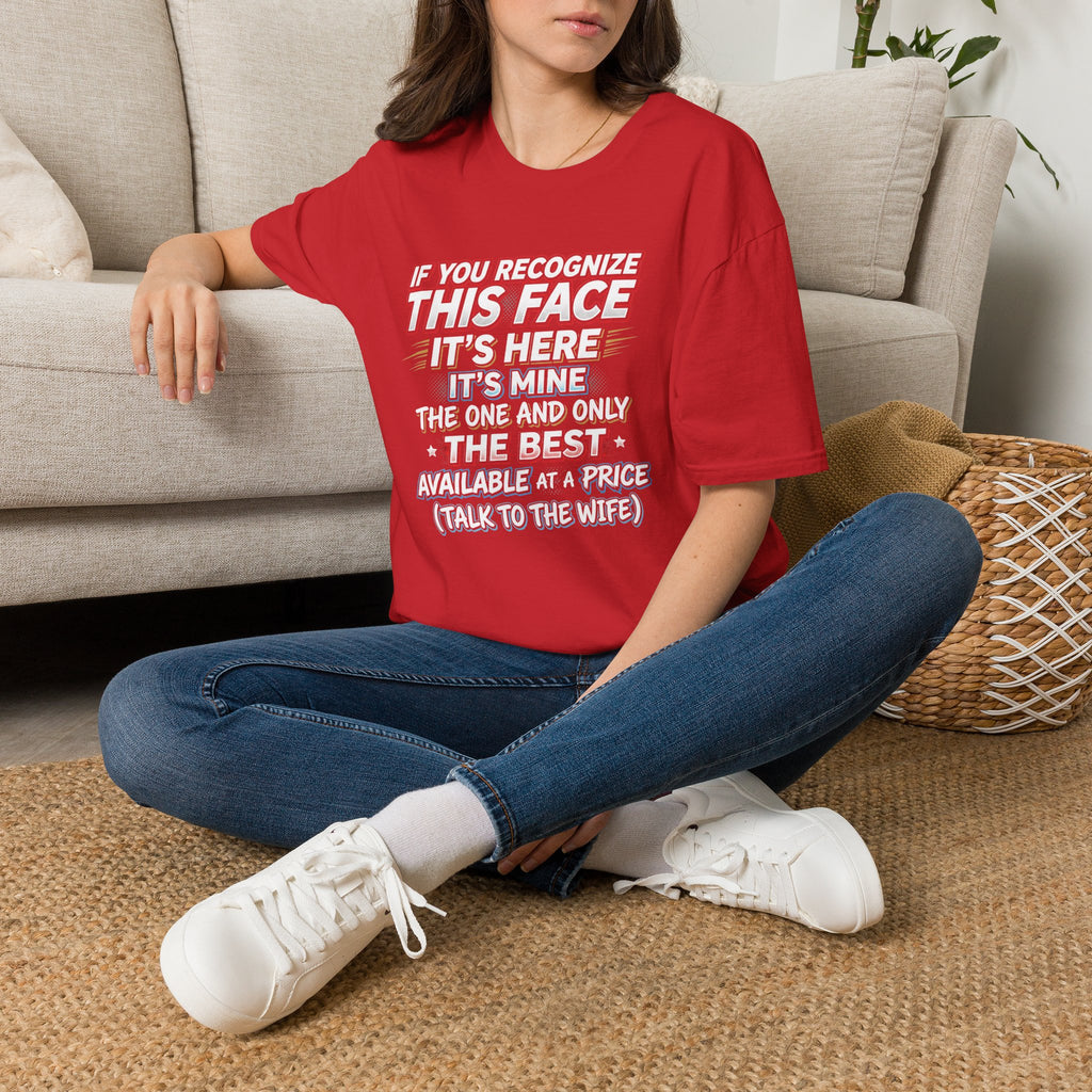 T-Shirt — “If You Recognize This Face It’s Mine” Funny She/His Wife Joke Tee