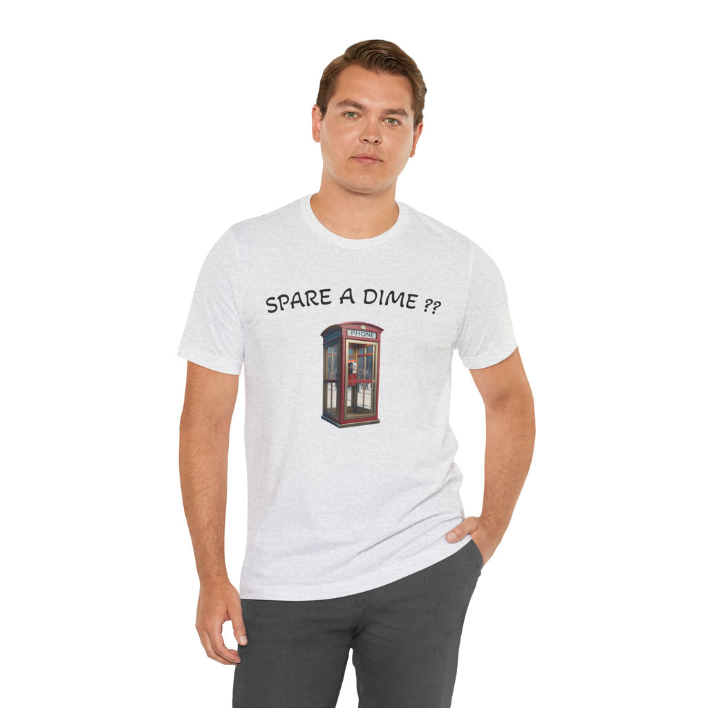 SPARE A DIME tshirt