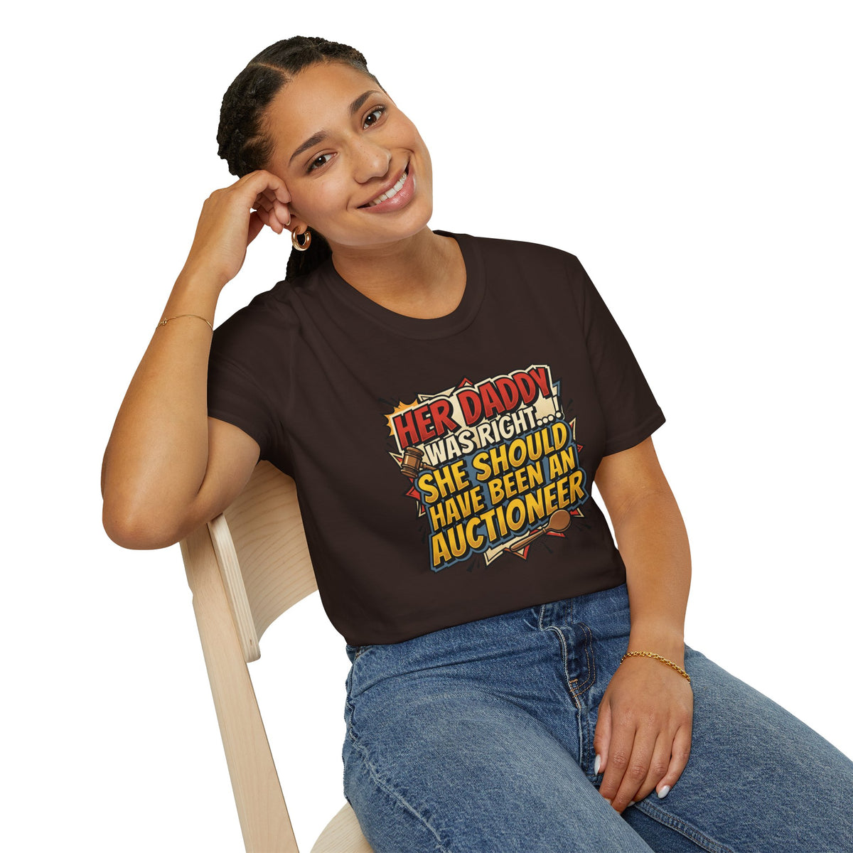 T-Shirt — “Her Daddy Was Right… She Should Have Been An Auctioneer” Funny Retro Graphic Tee