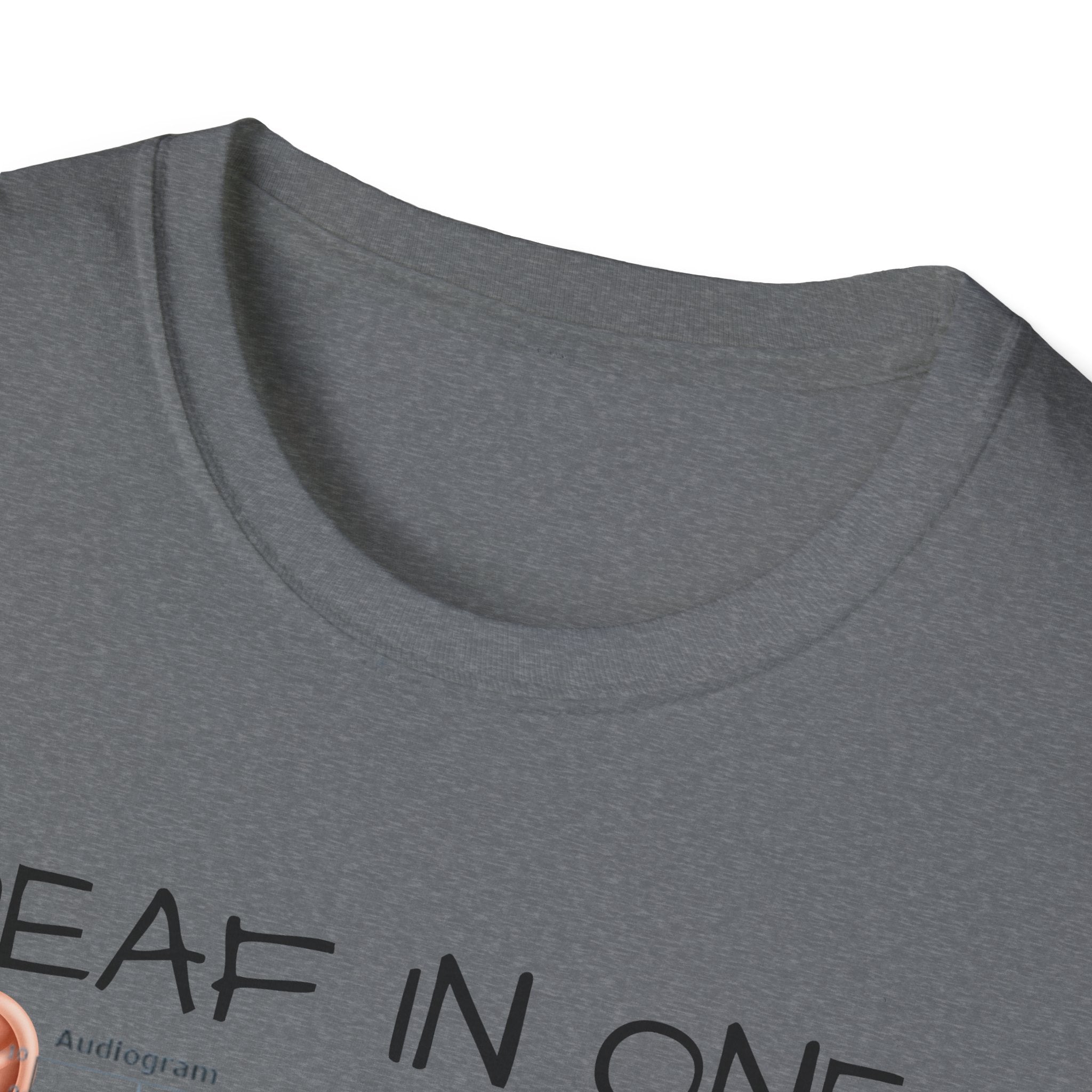 DEAF IN ONE EAR CANT HEAR OUT THE OTHER