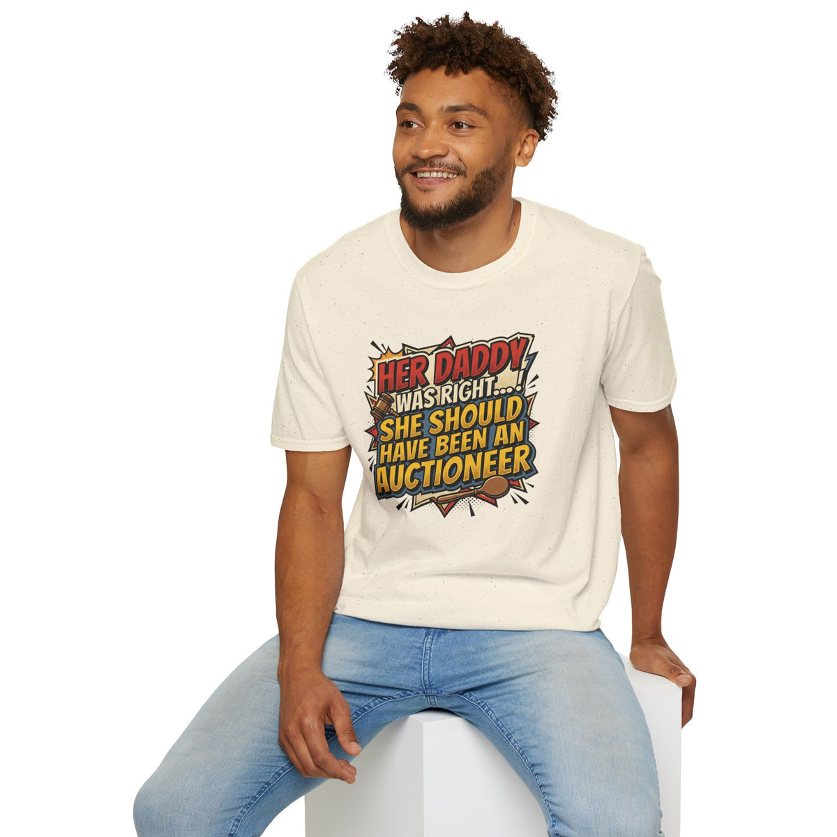 T-Shirt — “Her Daddy Was Right… She Should Have Been An Auctioneer” Funny Retro Graphic Tee