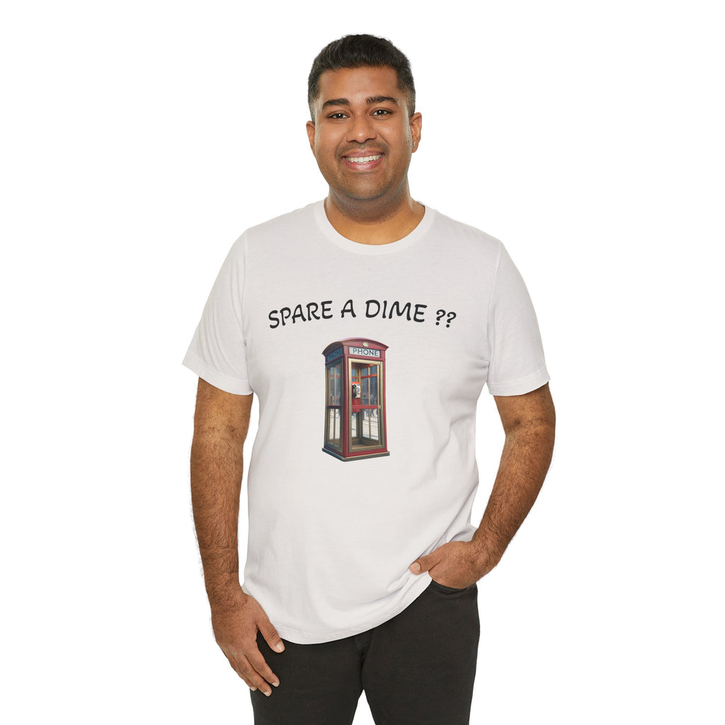 SPARE A DIME tshirt