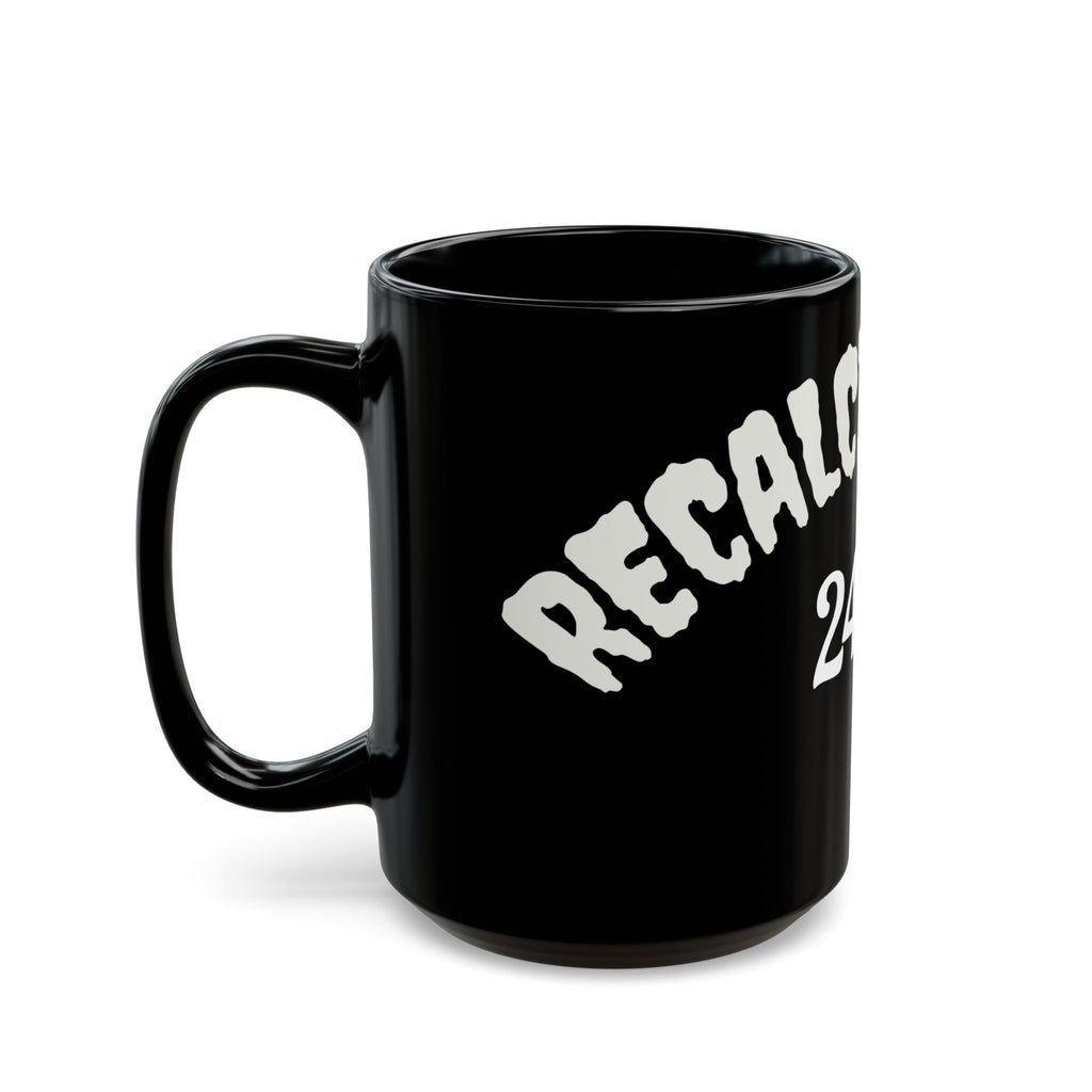 RECALCITRANCE Black Mug (11oz, 15oz)