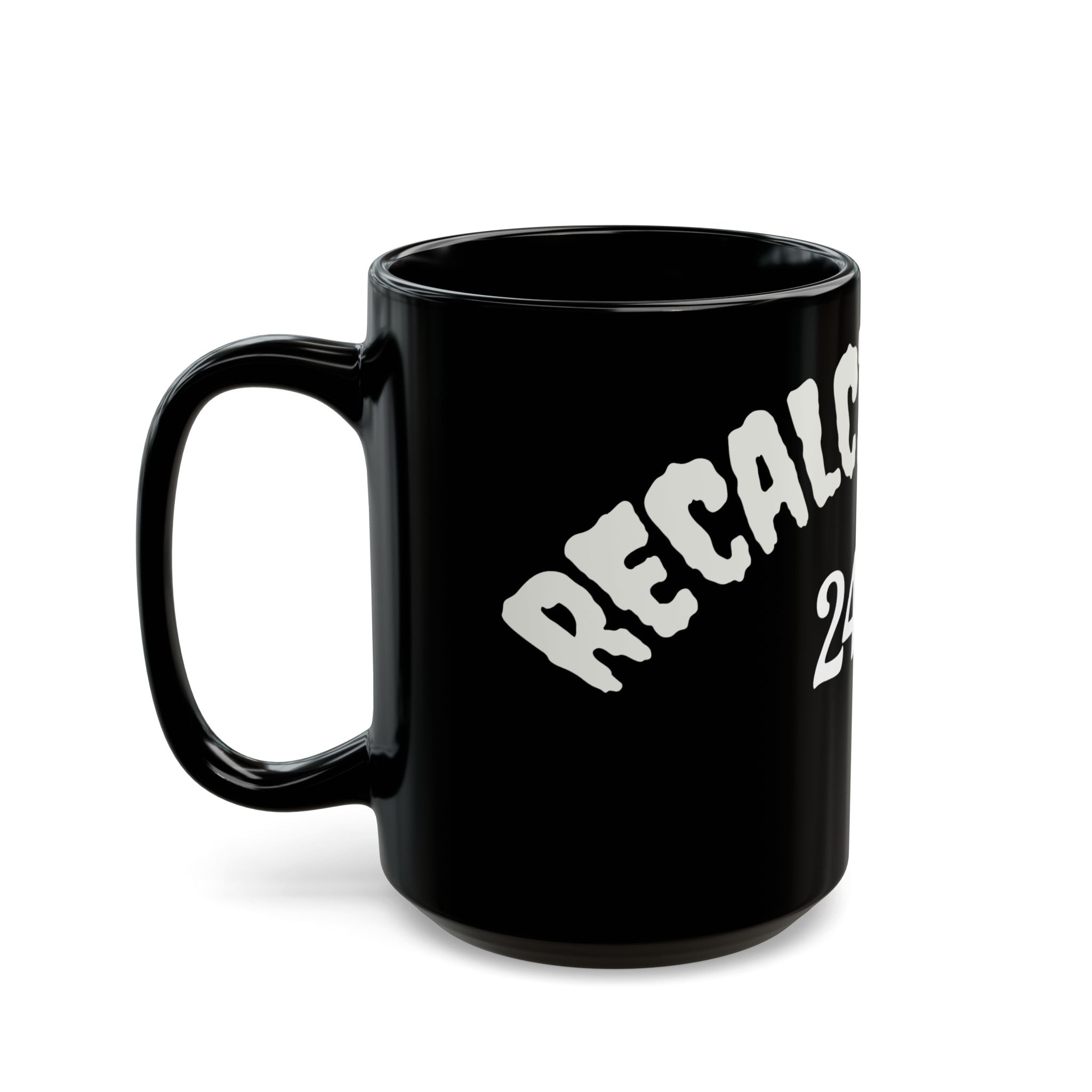 RECALCITRANCE Black Mug (11oz, 15oz)