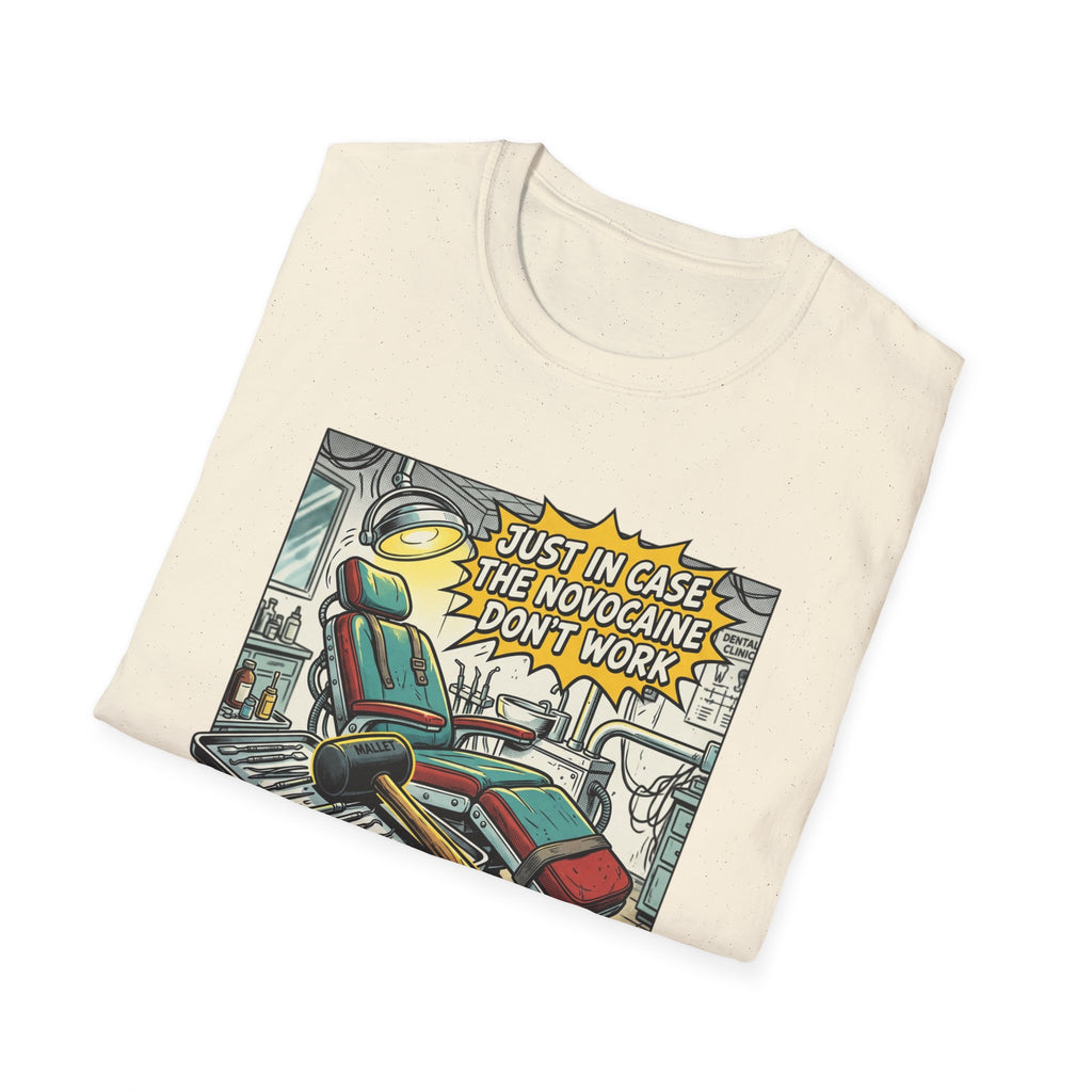 Dental Chair Cartoon T‑Shirt — “Just in Case the Novocaine Doesn’t Work” Funny Dentist Tee