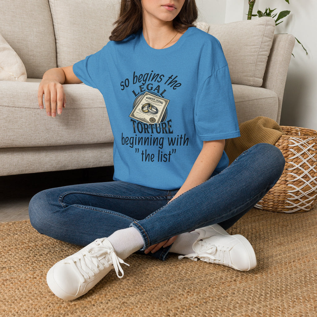Funny Legal Torture T-Shirt — “And Never Enough Legal Torture Have Same Results” Novelty Tee