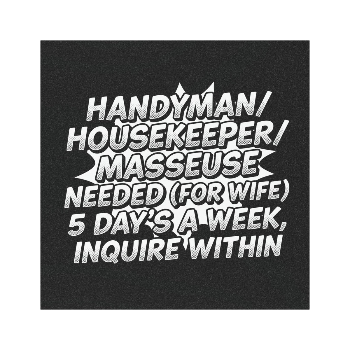 Handyman Housekeeper Masseuse Needed Funny Car Magnet