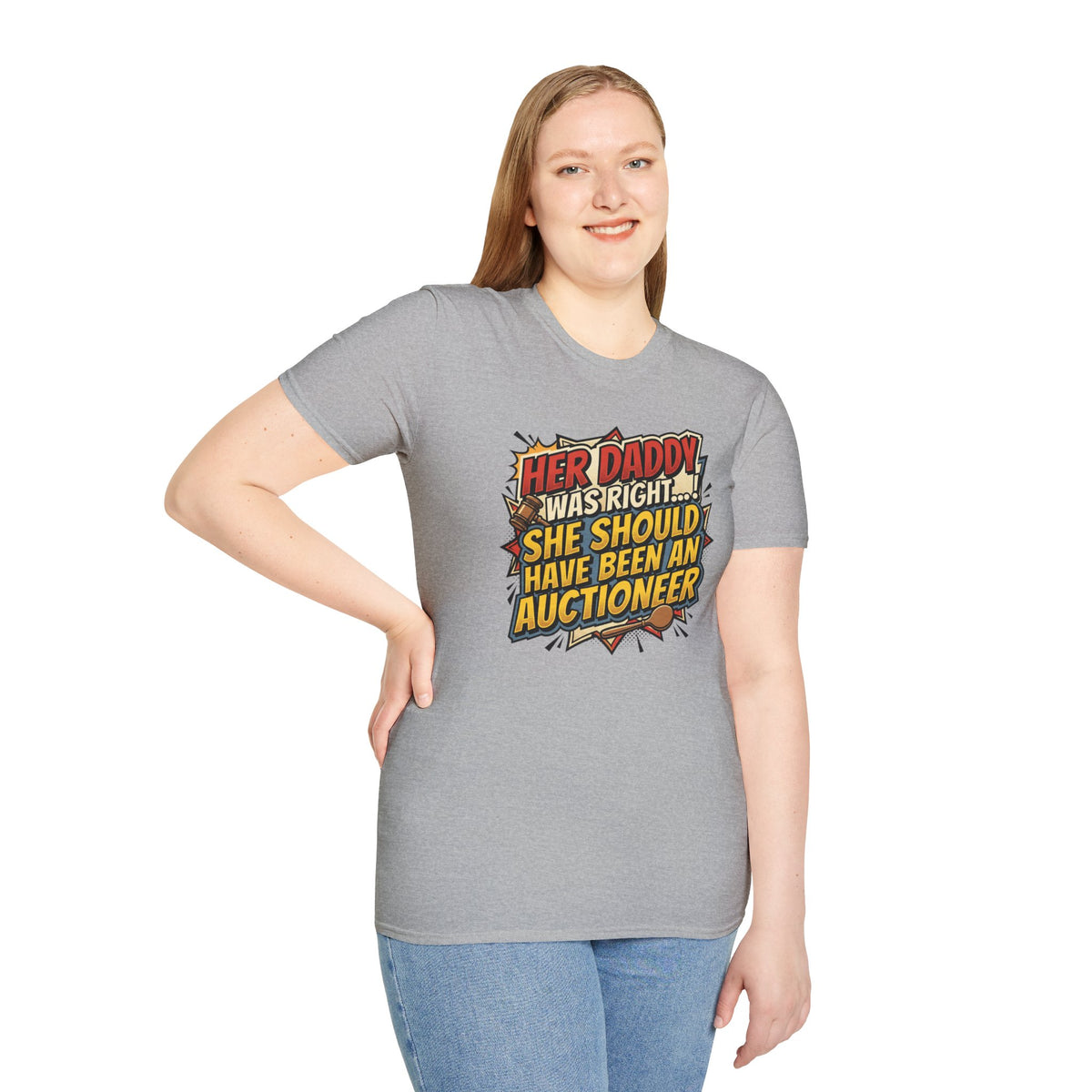 T-Shirt — “Her Daddy Was Right… She Should Have Been An Auctioneer” Funny Retro Graphic Tee