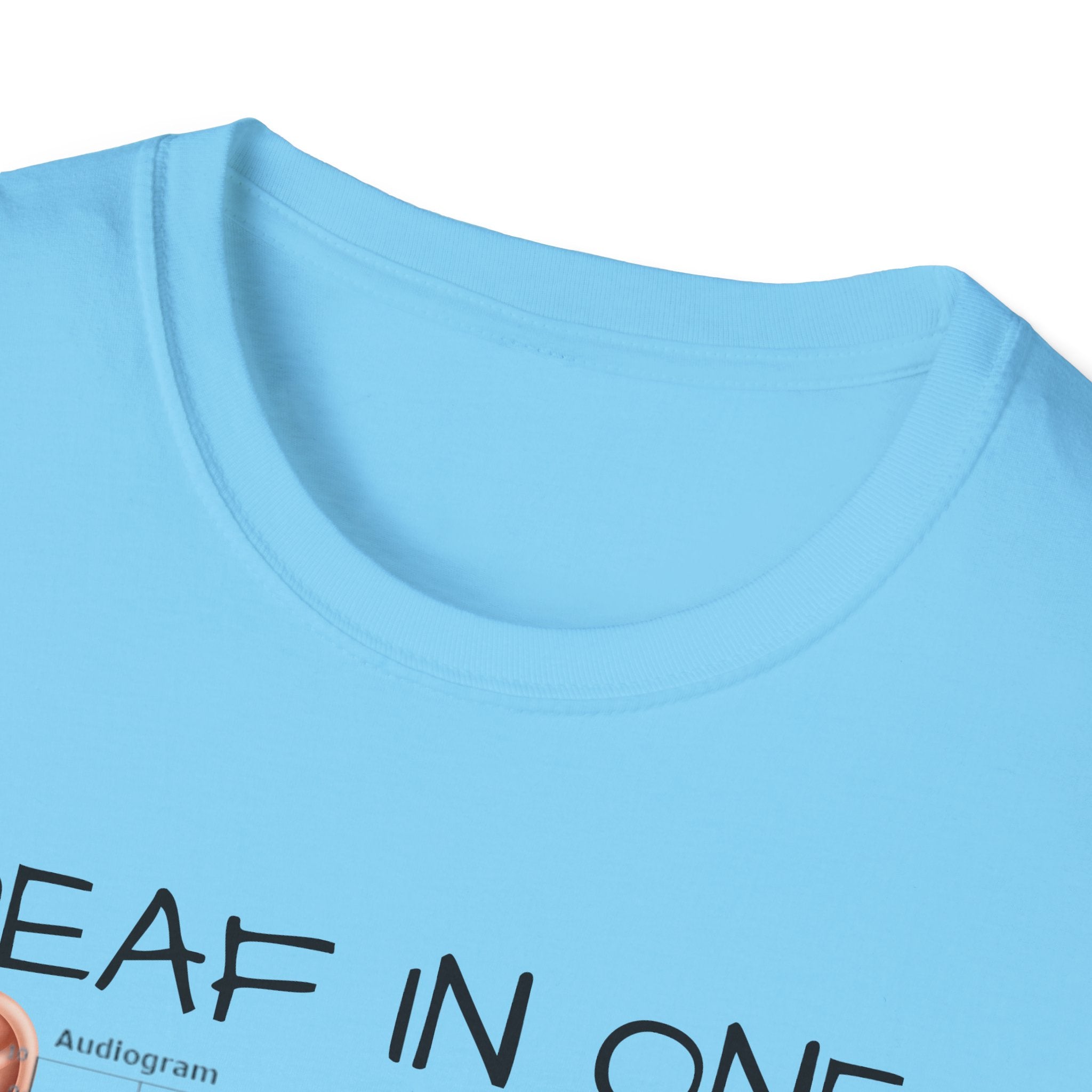 DEAF IN ONE EAR CANT HEAR OUT THE OTHER